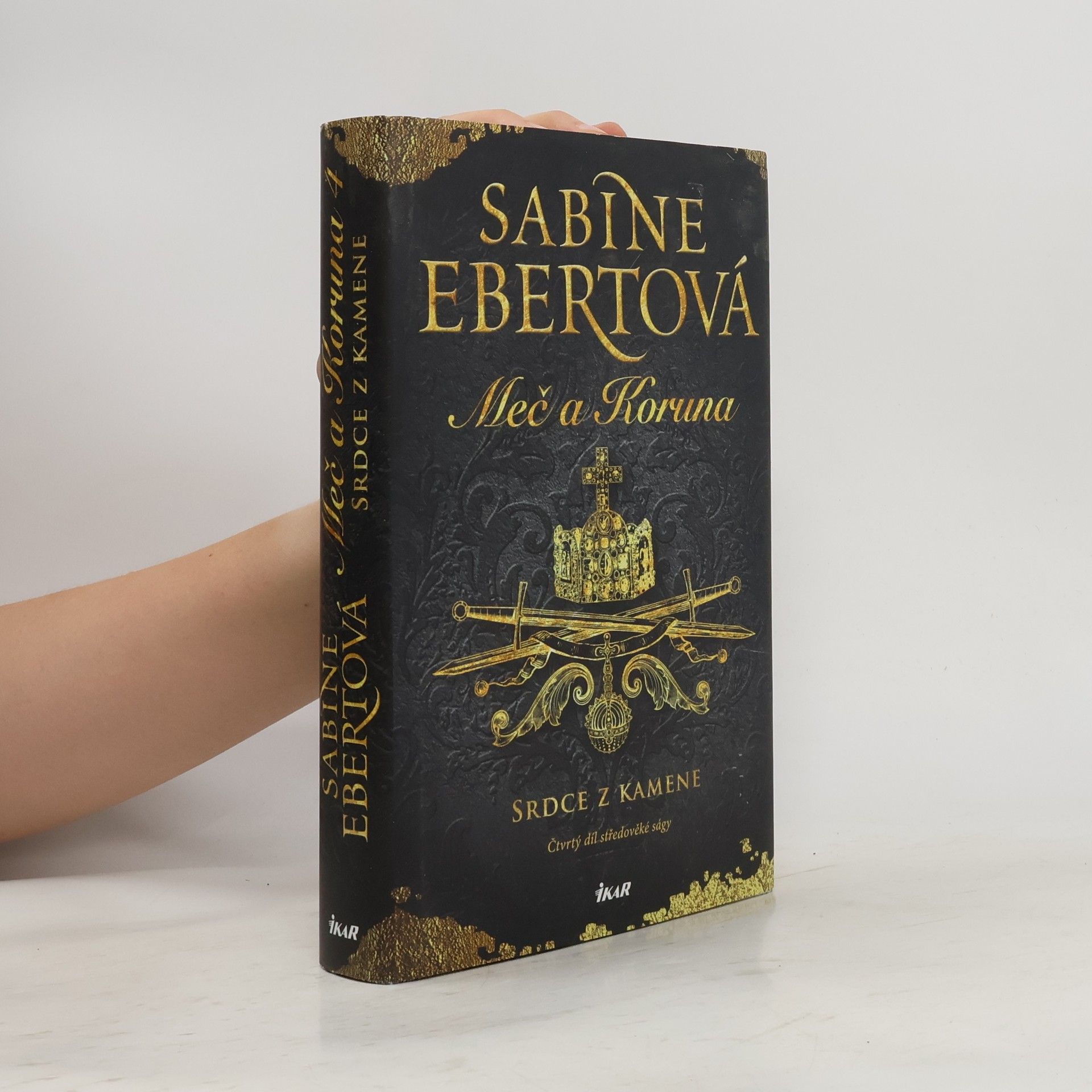 Sabine Ebert Meč a Koruna. Srdce z kamene
