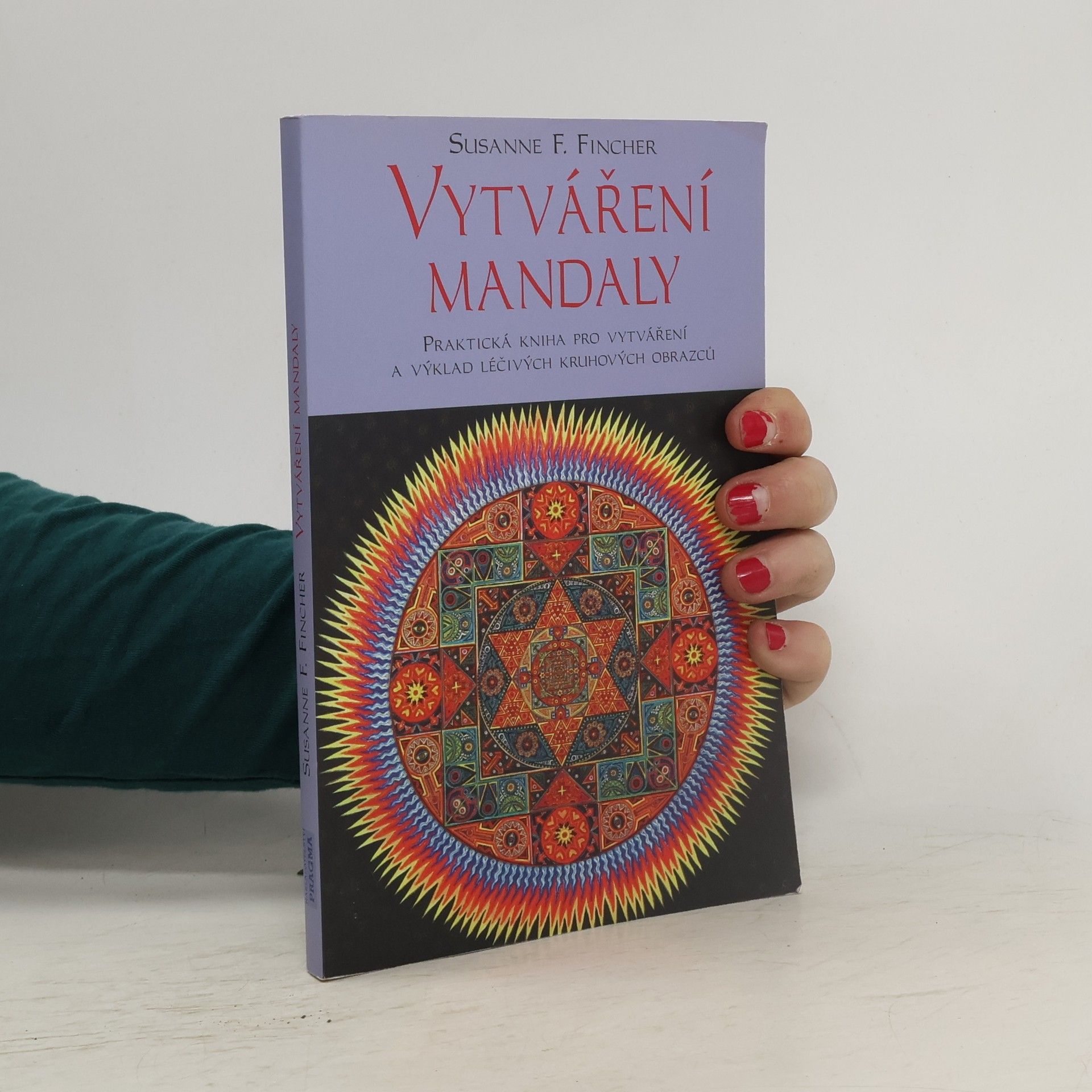 Susanne F. Fincher Vytváření mandaly: Cesta poznání, léčení a sebevyjádření