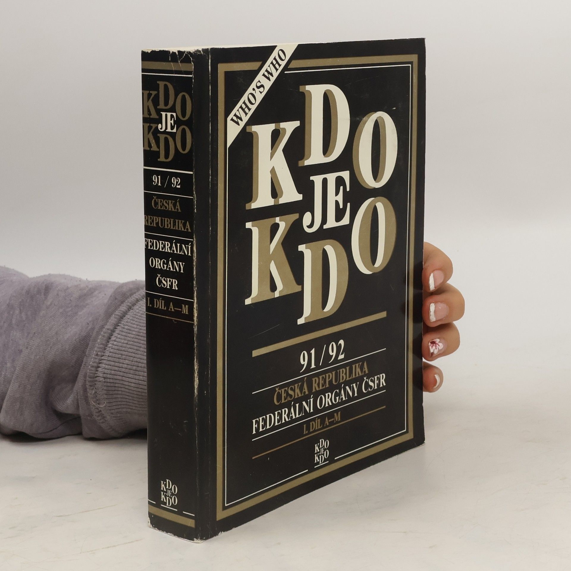 AA.VV. kdo je kdo 91/92. Česká republika. Federální orgány ČSFR. I. díl A-M
