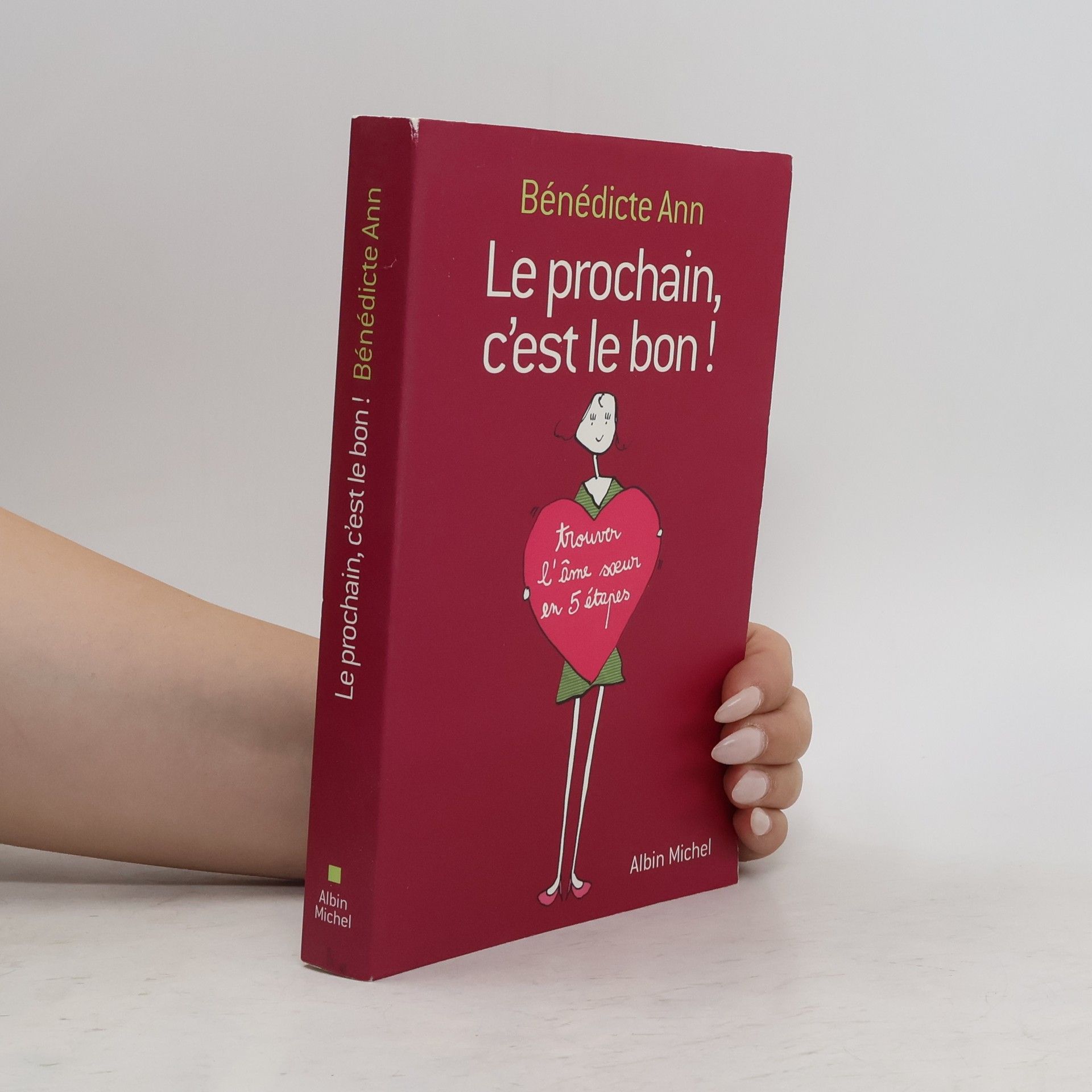 Bénédicte Ann Le prochain, c'est le bon !