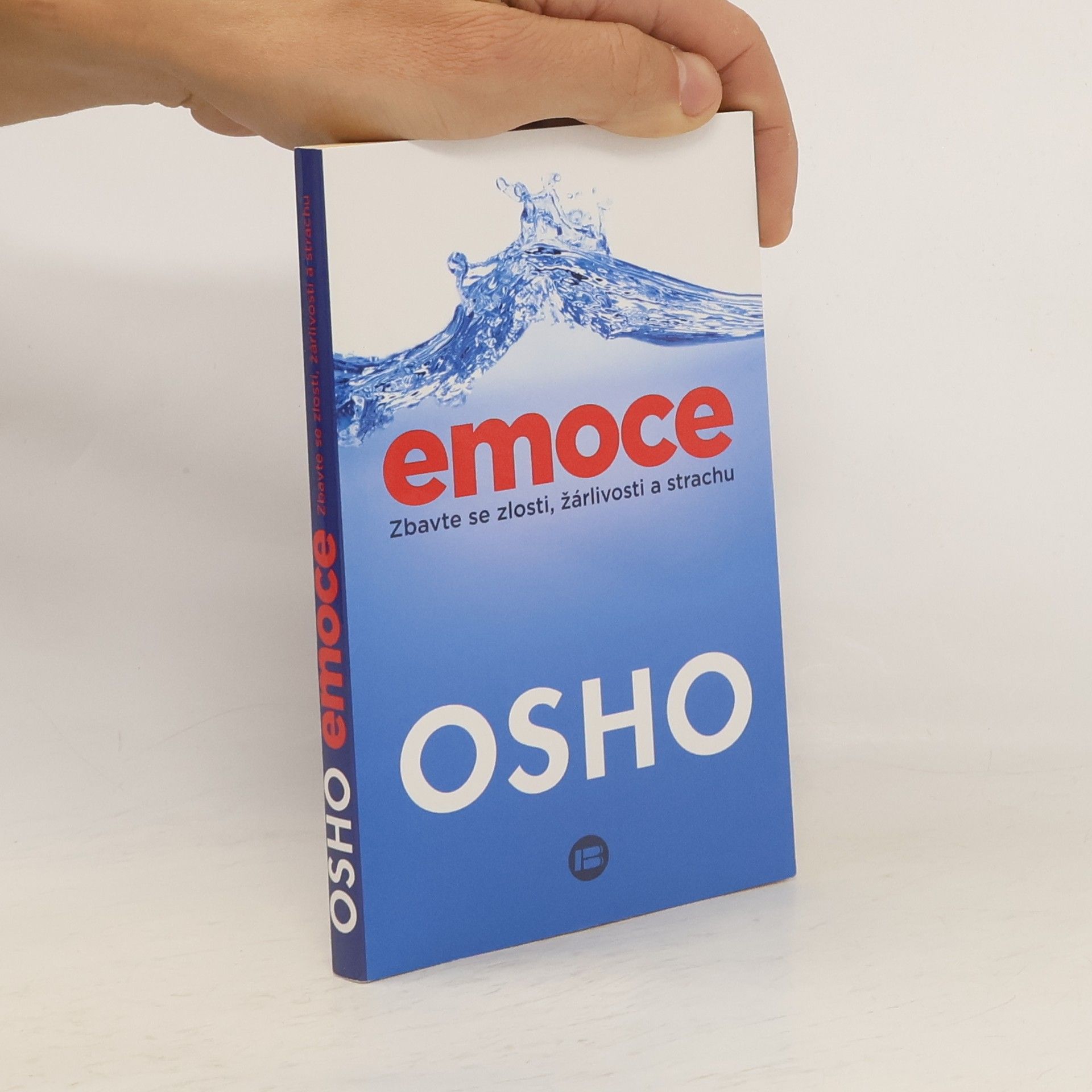 Ošó Emoce : zbavte se zlosti, žárlivosti a strachu