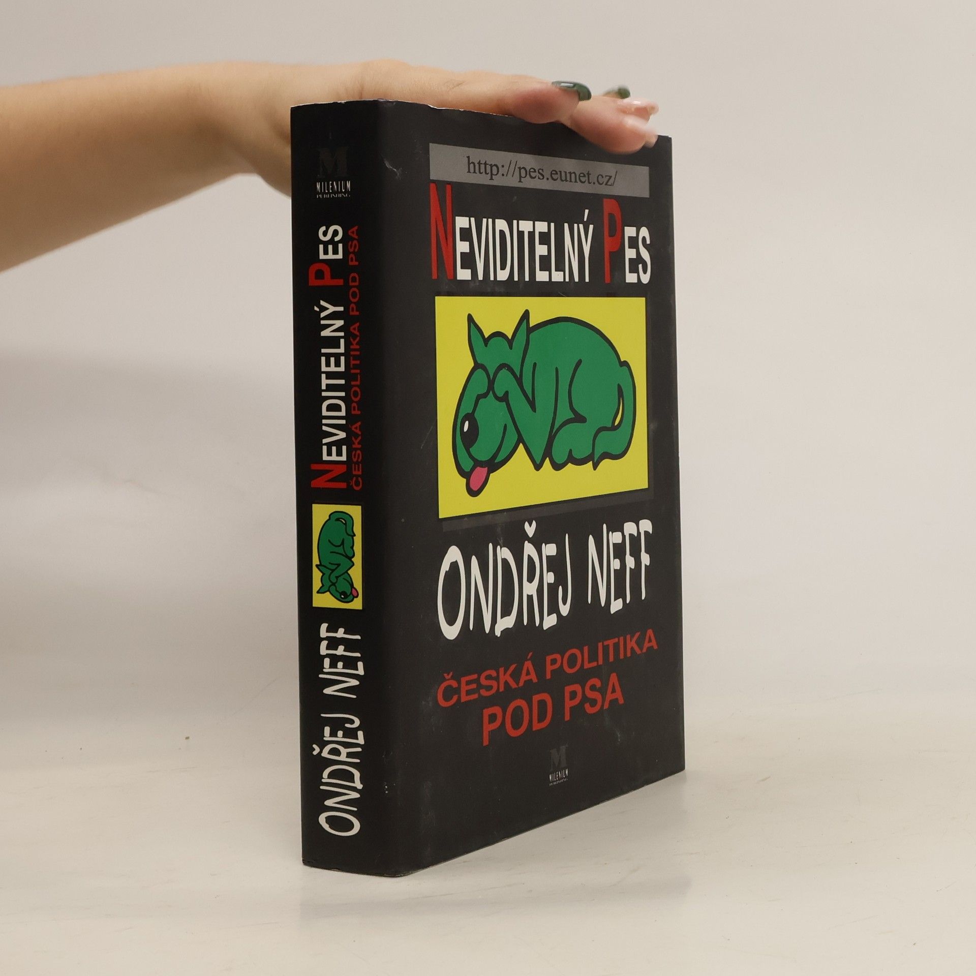 Ondřej Neff Neviditelný pes: Česká politika pod psa