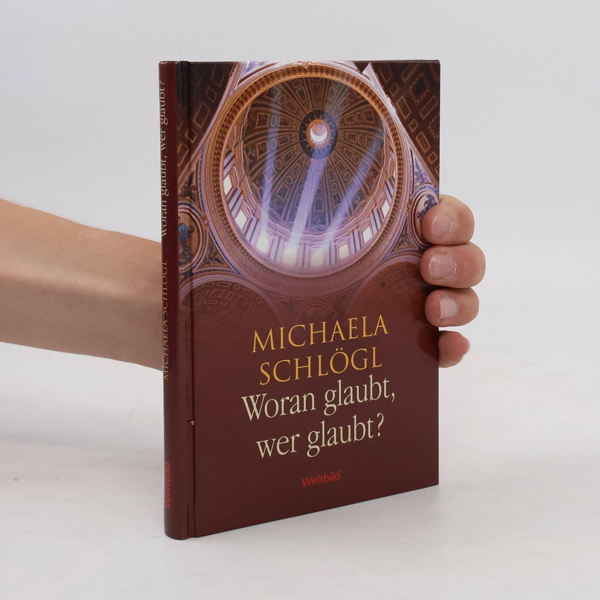 Michaela Schlögl Woran glaubt, wer nicht glaubt?