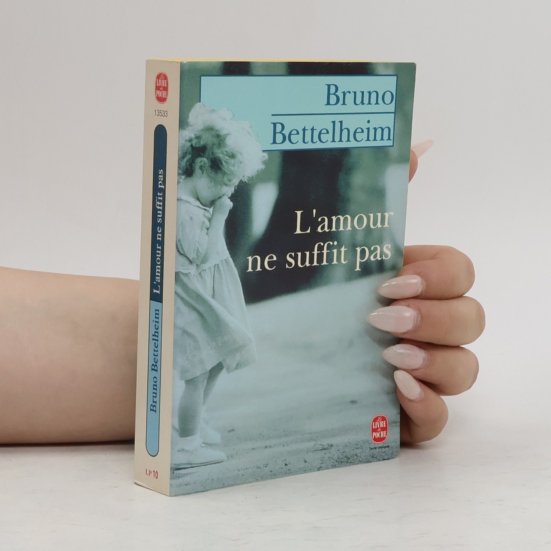 Bruno Bettelheim L'amour ne suffit pas