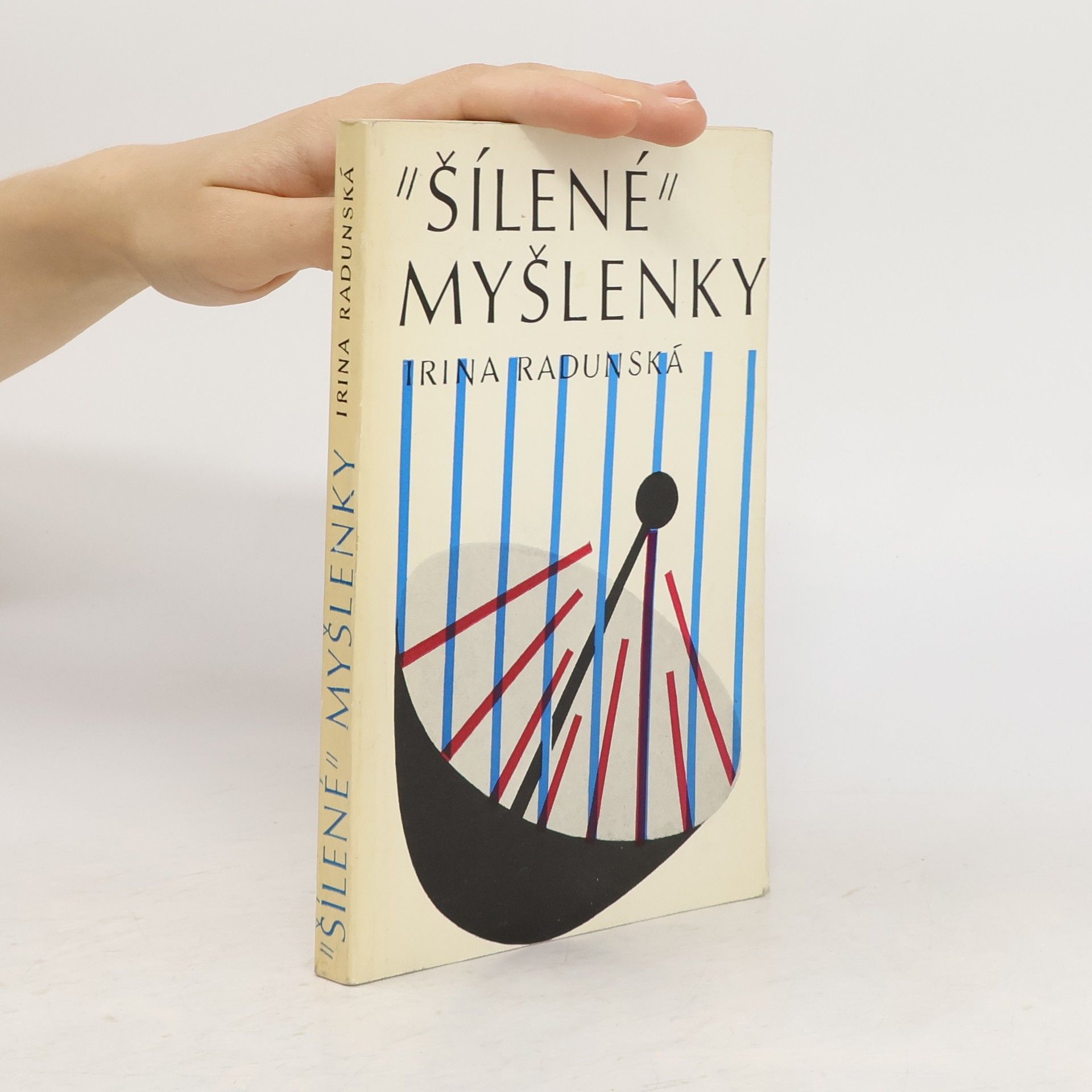 Irina Radunská "Šílené" myšlenky