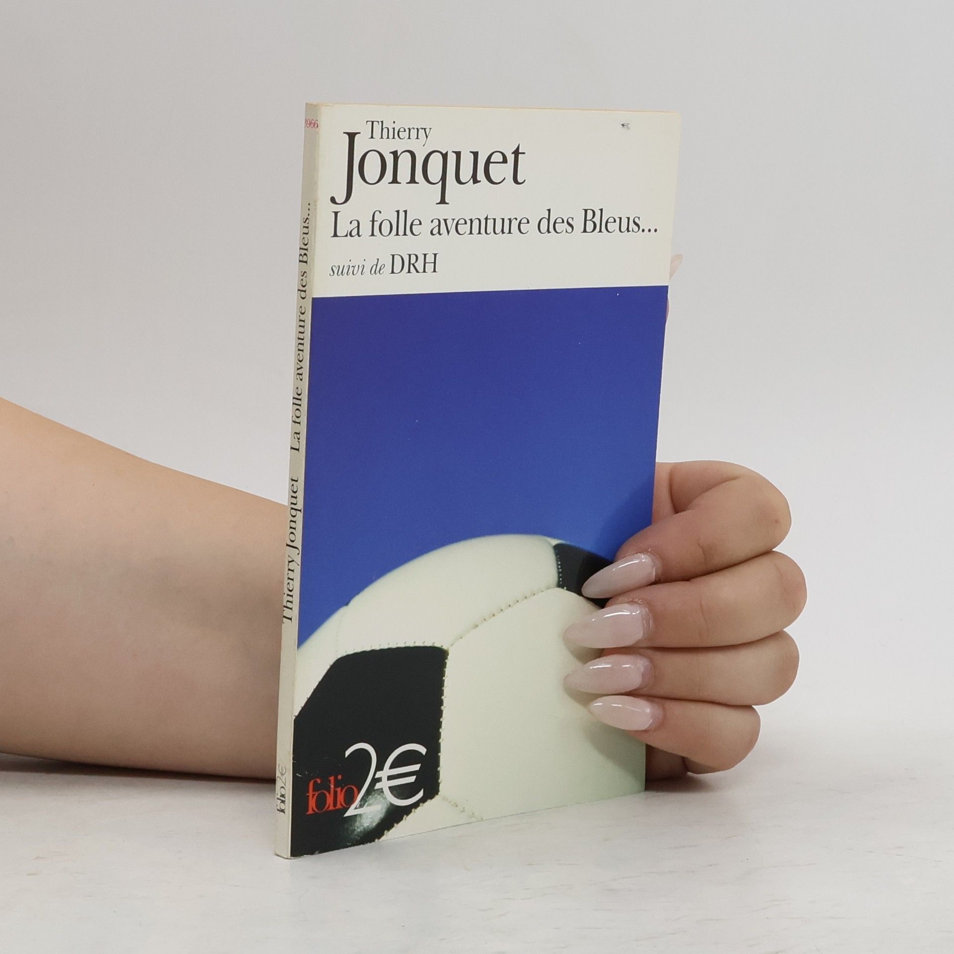 Thierry Jonquet La folle aventure des Bleus...