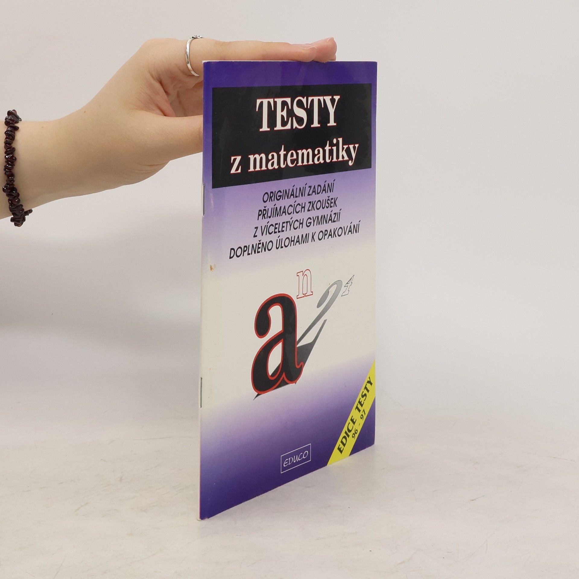 A. Sivošová Testy z matematiky : originální zadání přijímacích zkoušek z víceletých gymnázií : doplněno úlohami k opakování