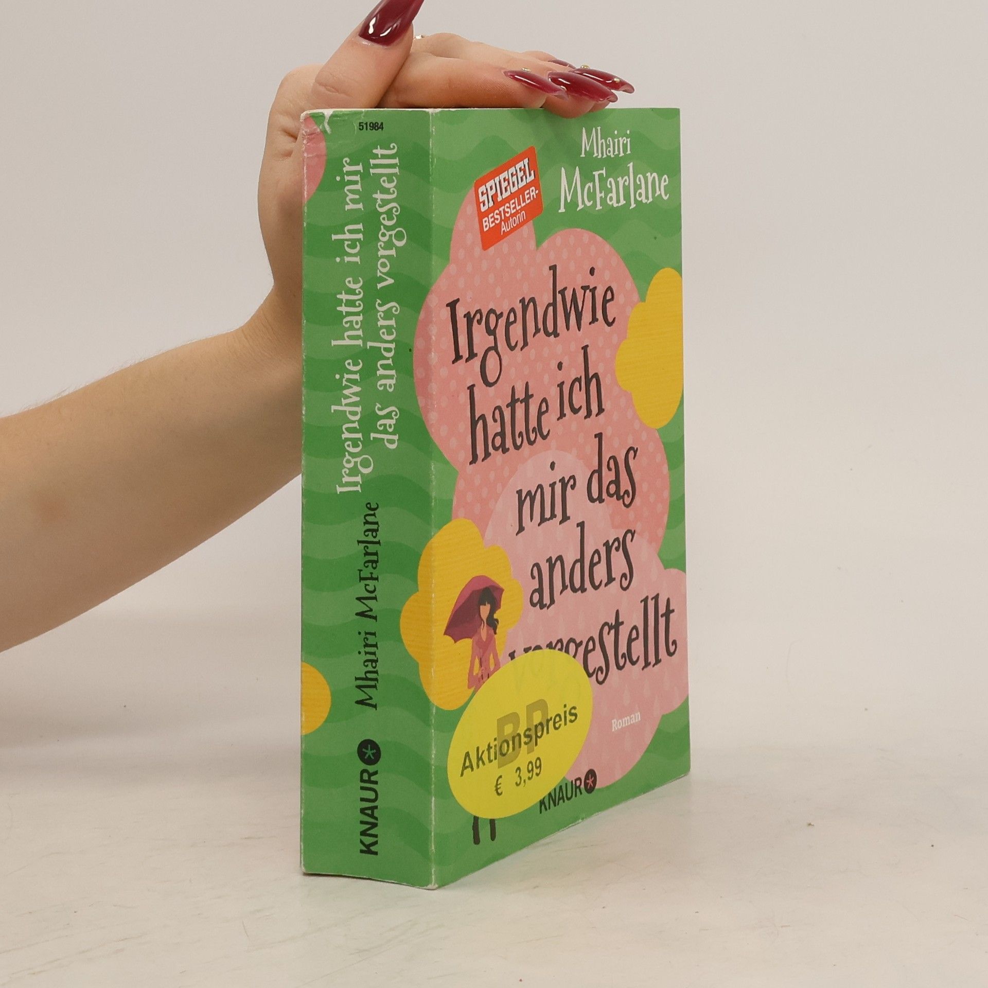 Mhairi McFarlane Irgendwie hatte ich mir das anders vorgestellt : roman