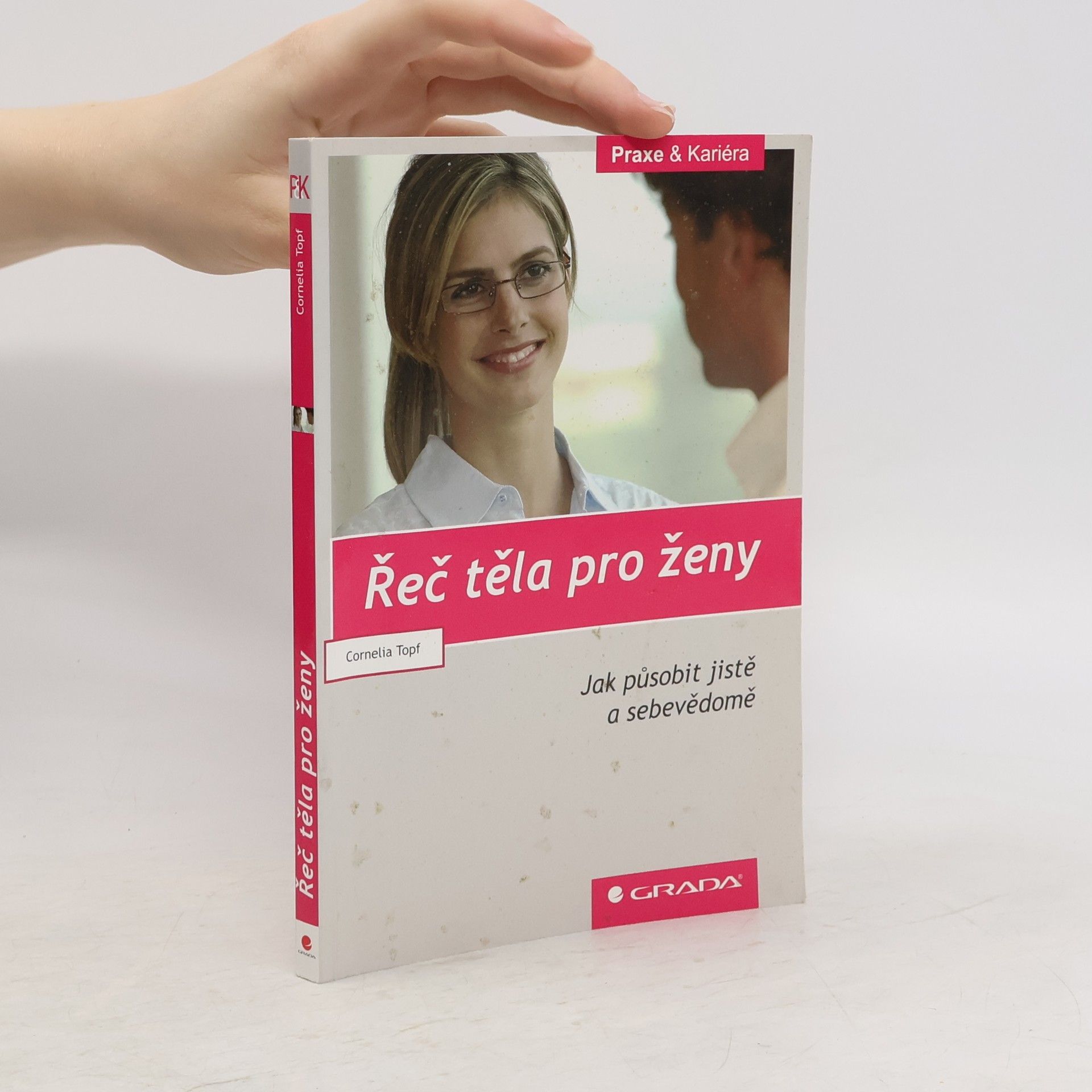 Cornelia Topf Řeč těla pro ženy: Jak působit jistě a sebevědomě