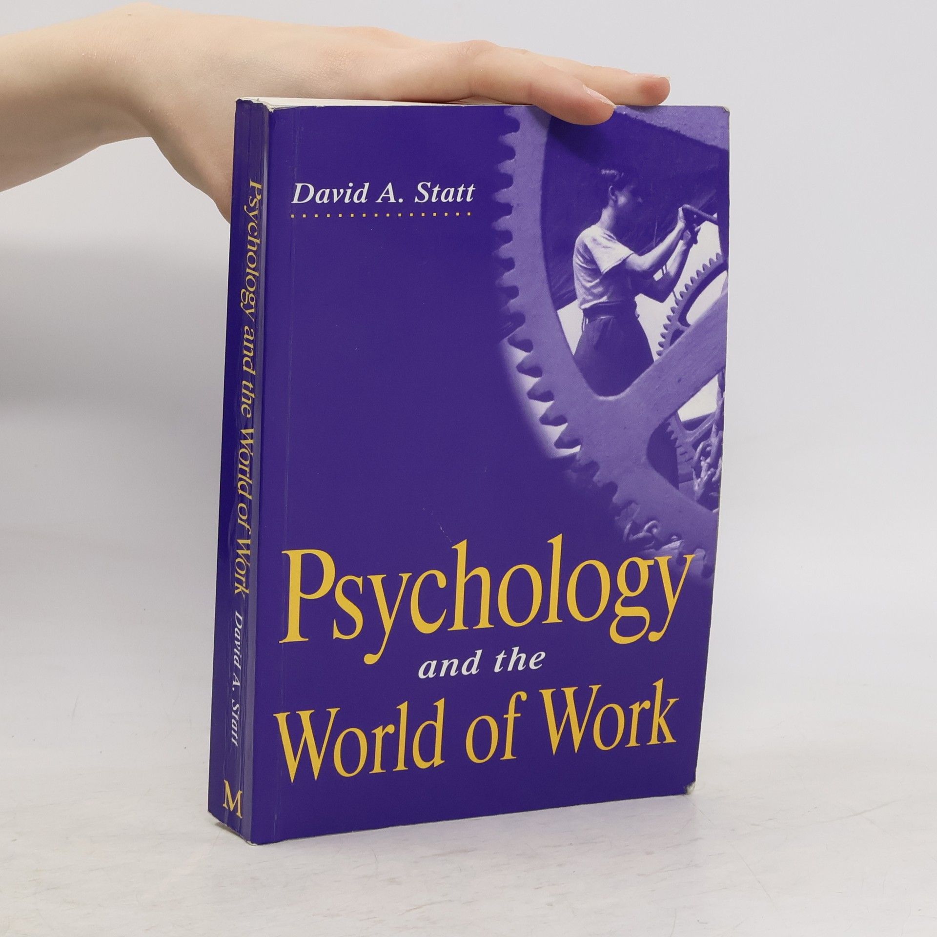 David A. Statt Psychology and the World of Work