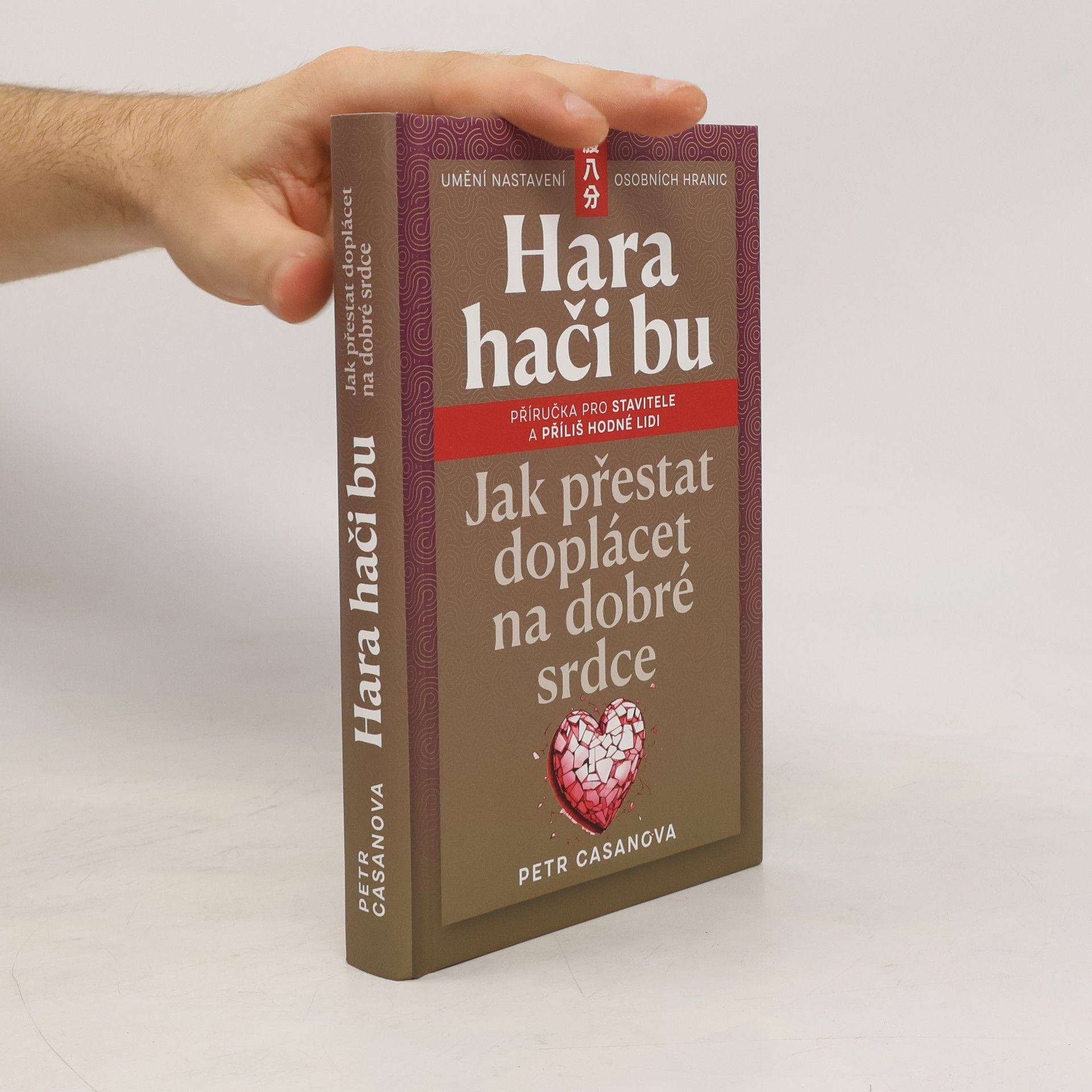 Petr Casanova Hara hači bu. Jak přestat doplácet na dobré srdce