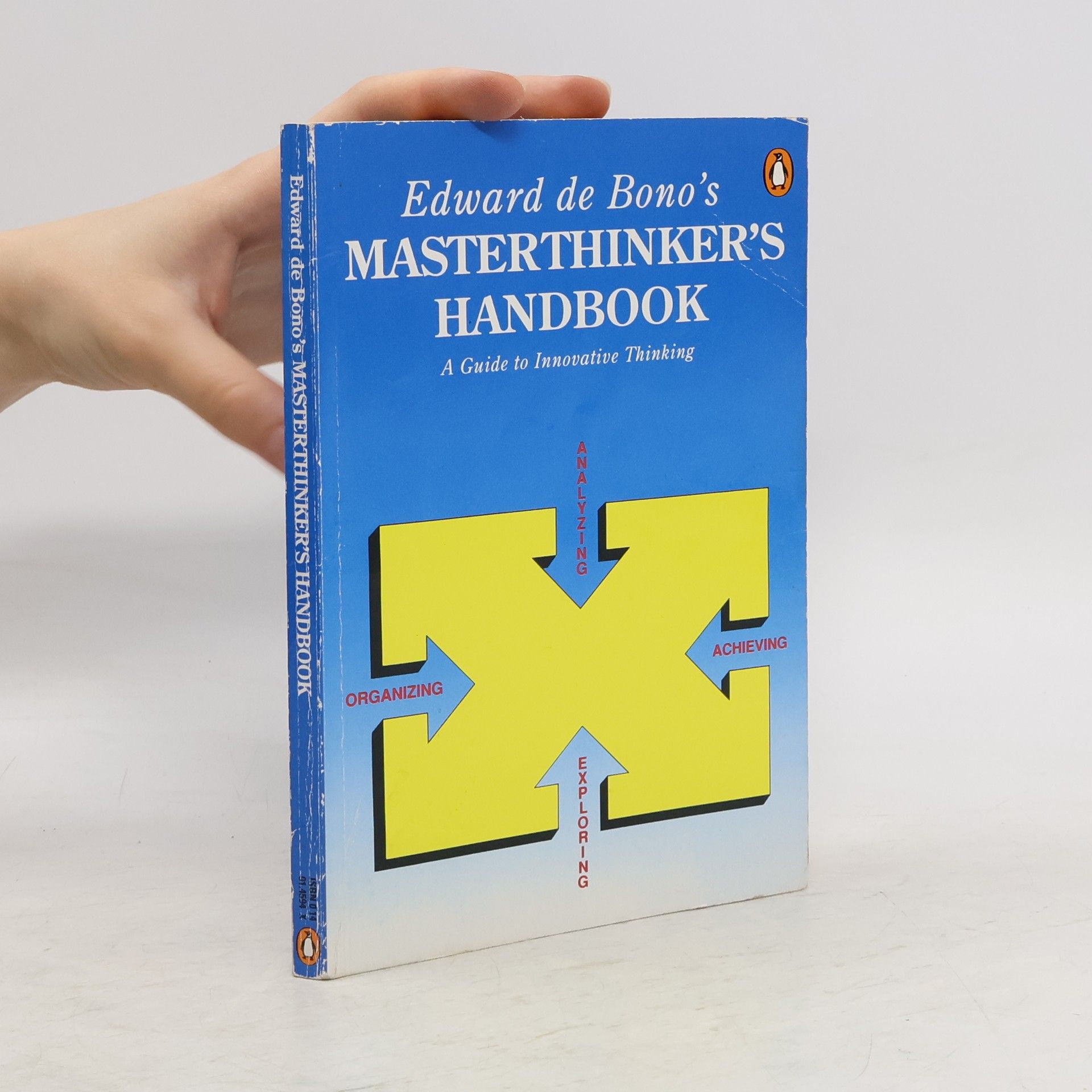 Edward de Bono Edward de Bono's Masterthinker's Handbook