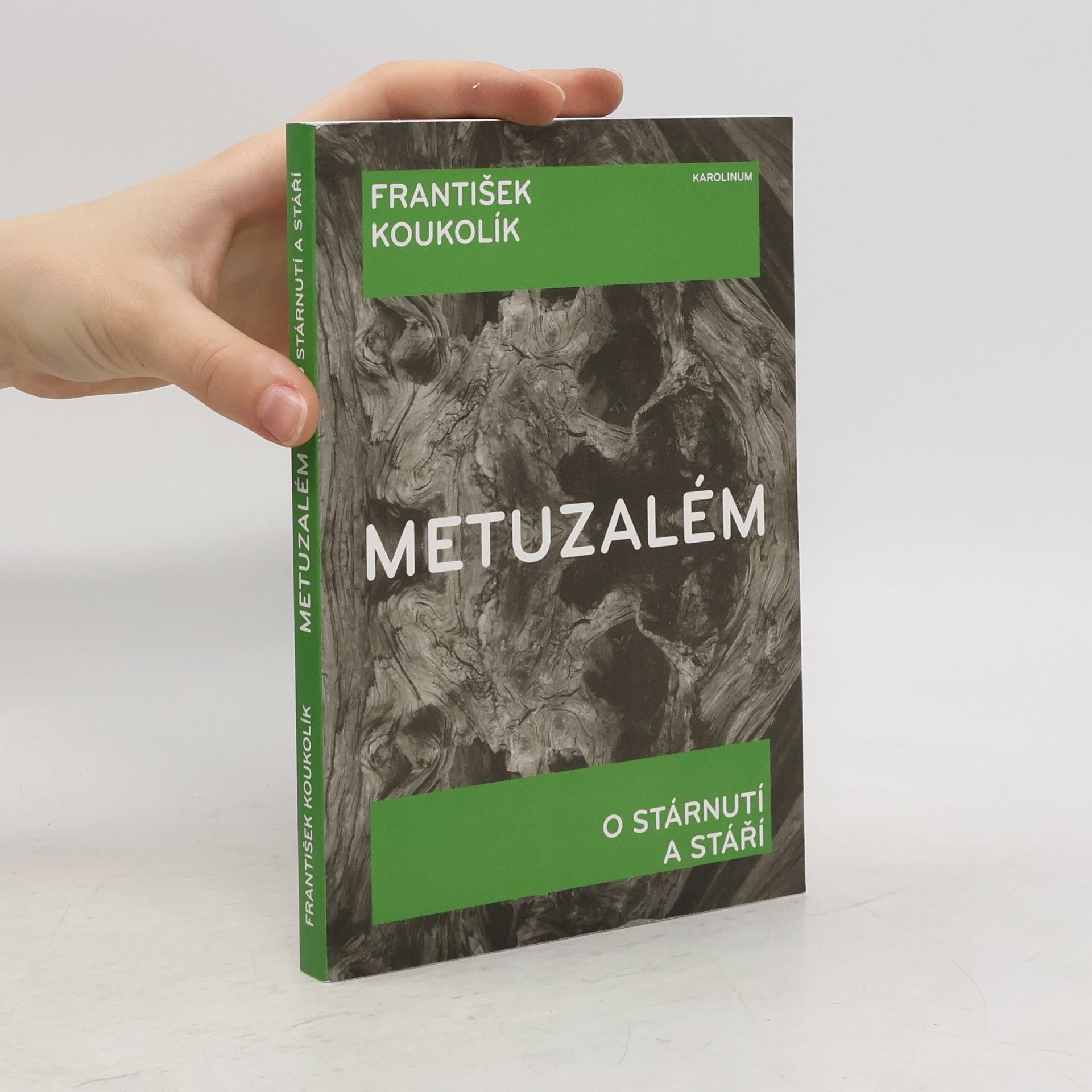 František Koukolík Metuzalém: O stárnutí a stáří