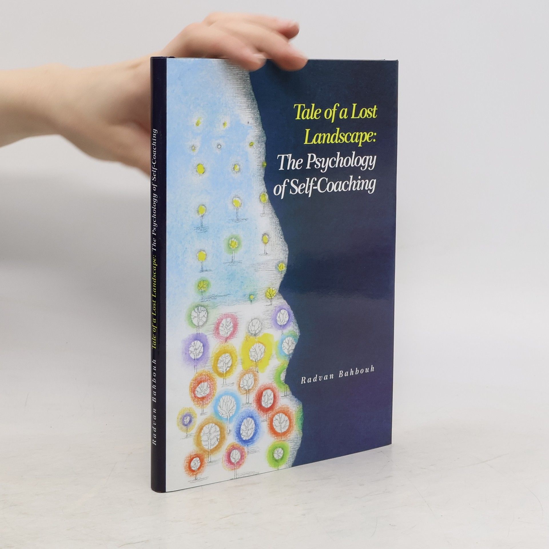 Radvan Bahbouh Tale of a Lost Landscape : the psychology of self-coaching