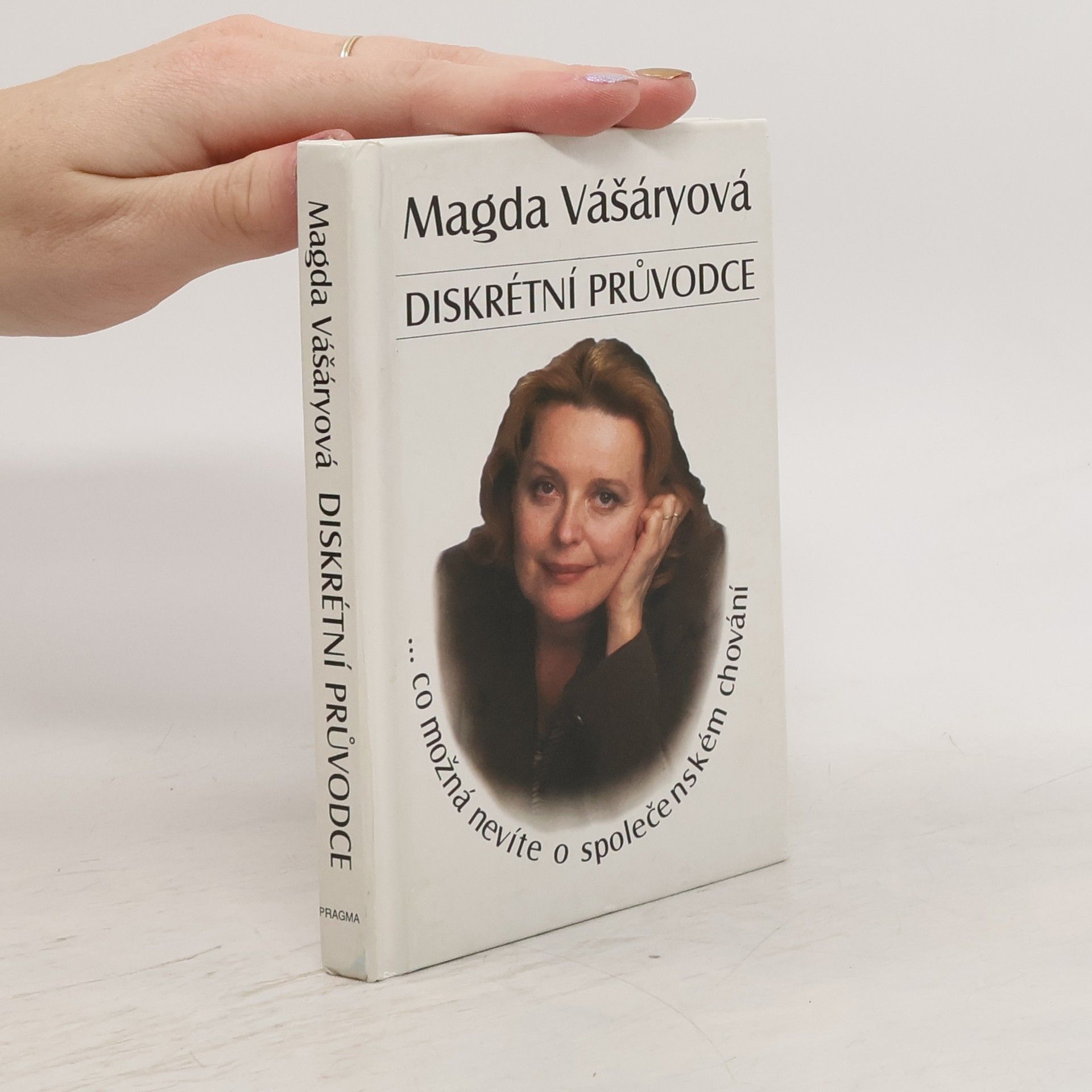 Magda Vášáryová Diskrétní průvodce: Co možná nevíte o společenském chování