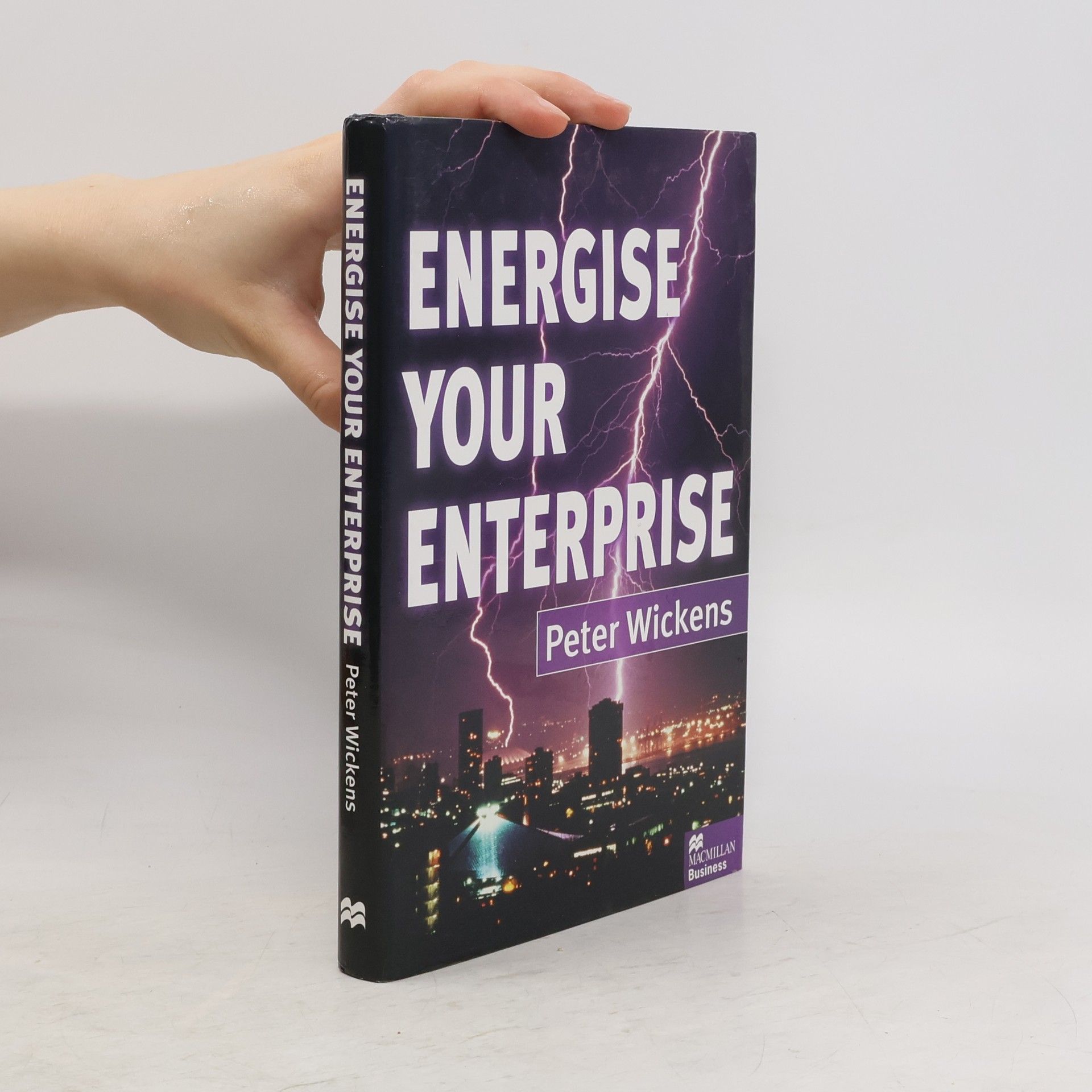 Peter D. Wickens Energise Your Enterprise