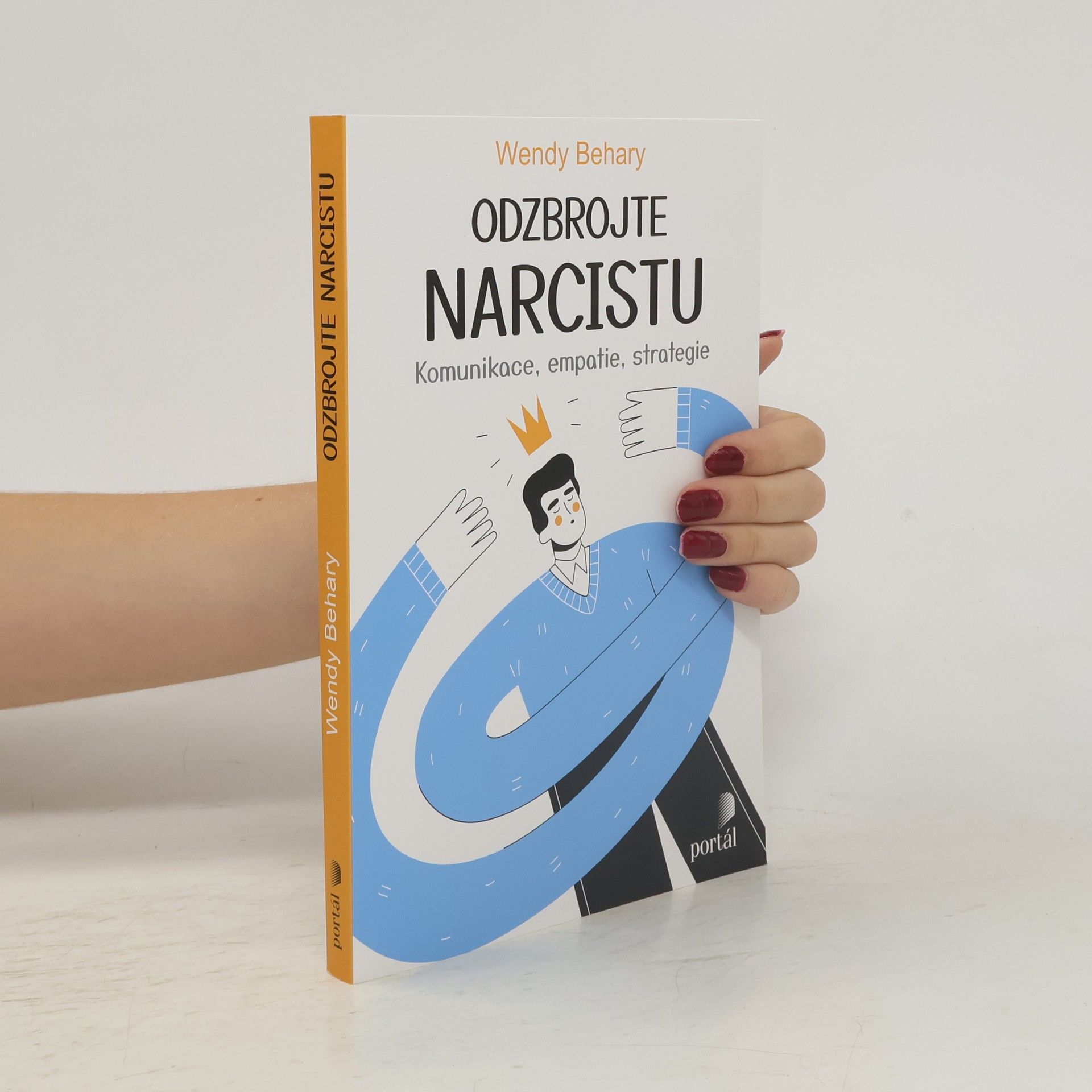 Ivo Müller Odzbrojte narcistu : komunikace, empatie, strategie