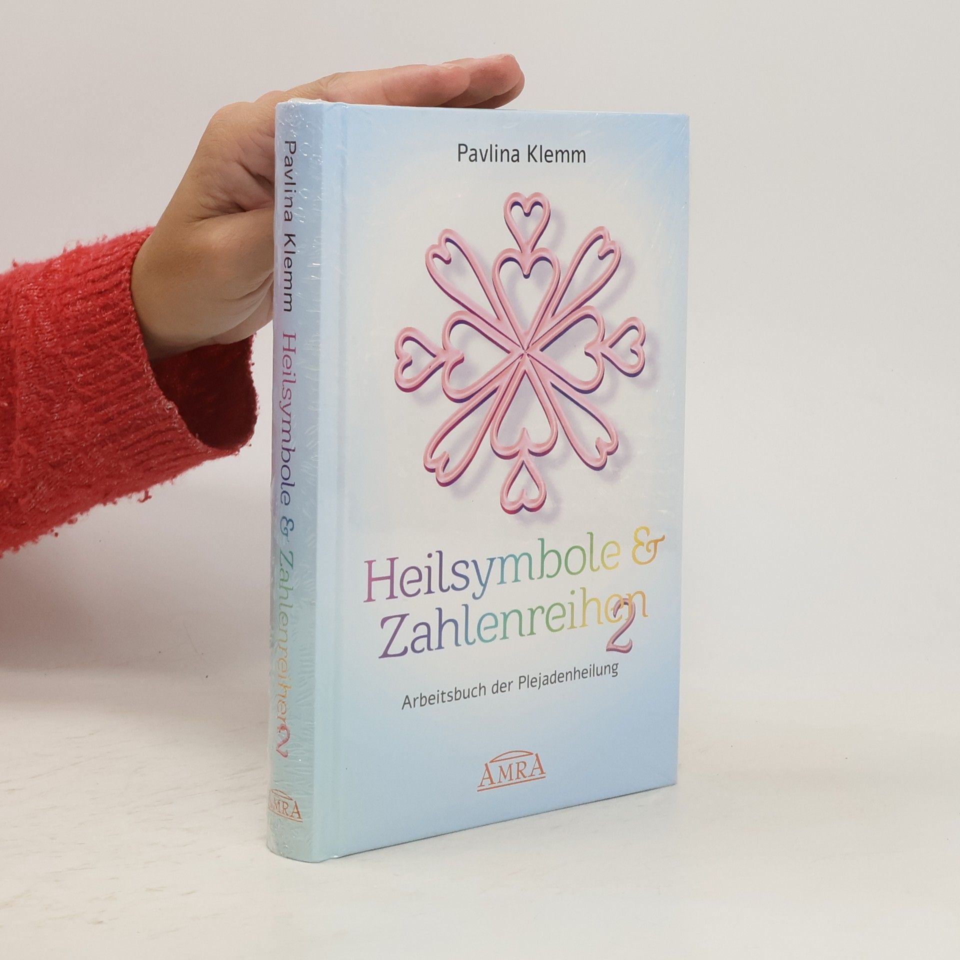 Pavlína Klemm Heilsymbole & Zahlenreihen Band 2: Das neue Arbeitsbuch der Plejadenheilung (von der SPIEGEL-Bestseller-Autorin)