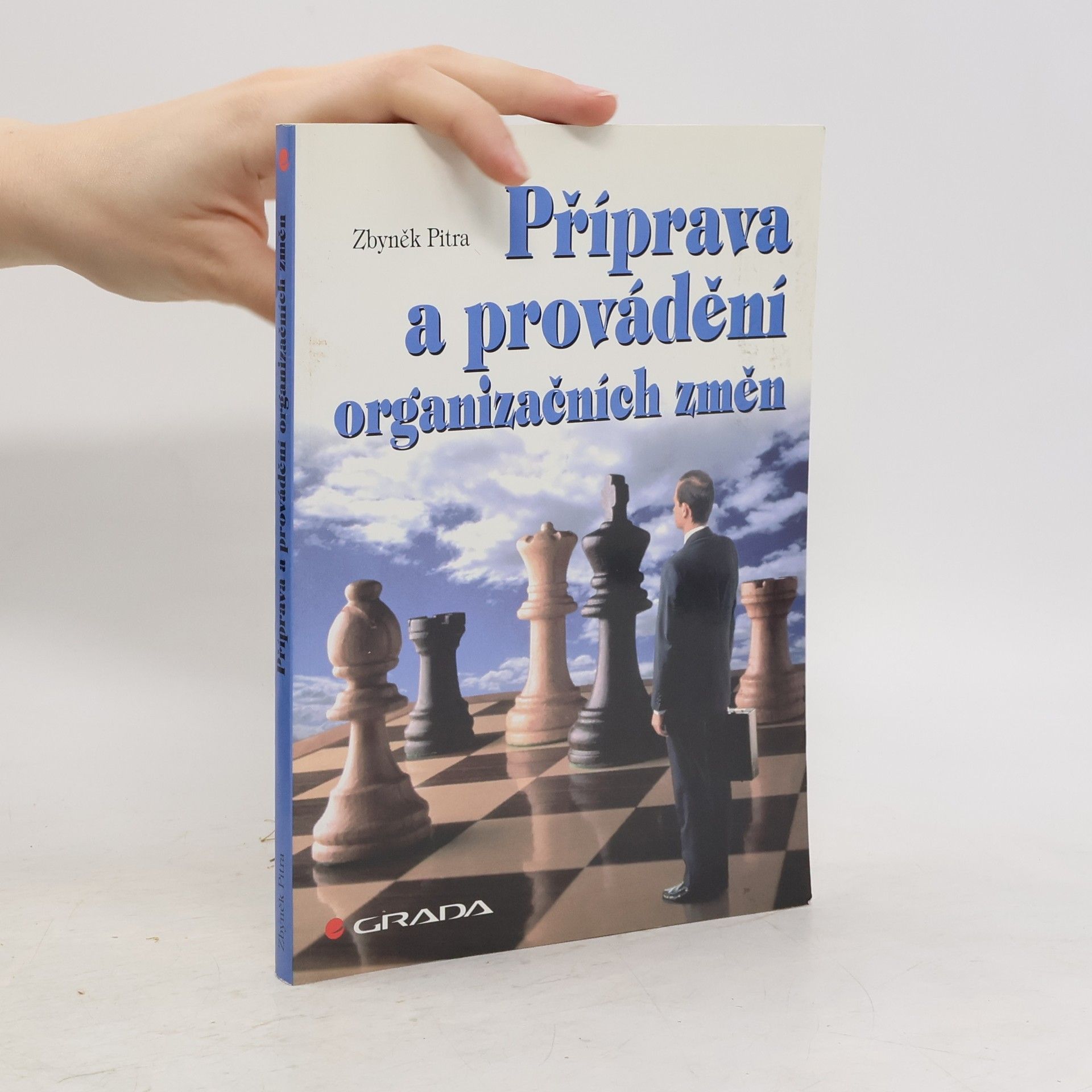Zbyněk Pitra Příprava a provádění organizačních změn