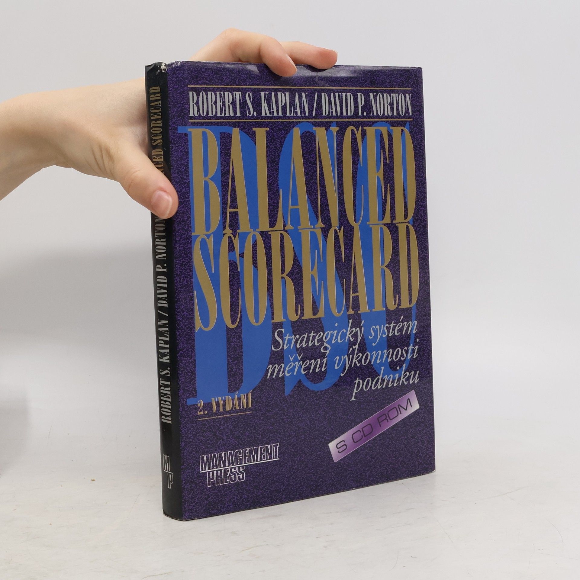 Robert S. Kaplan Balanced scorecard. Strategický systém měření výkonnosti podniku