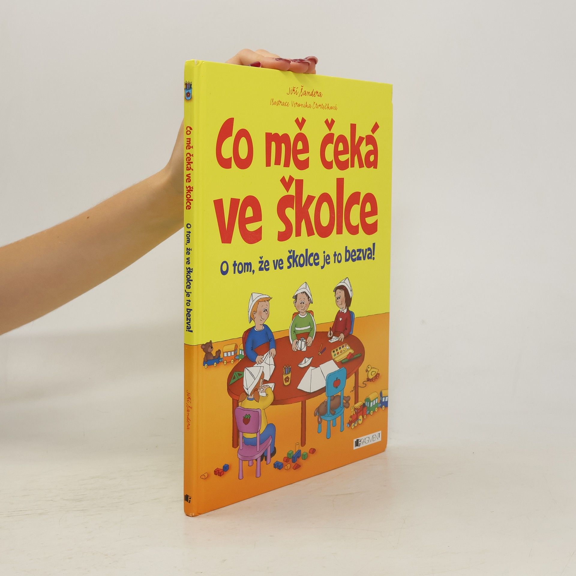 Jiří Šandera Co mě čeká ve školce. O tom, že ve školce je to bezva!