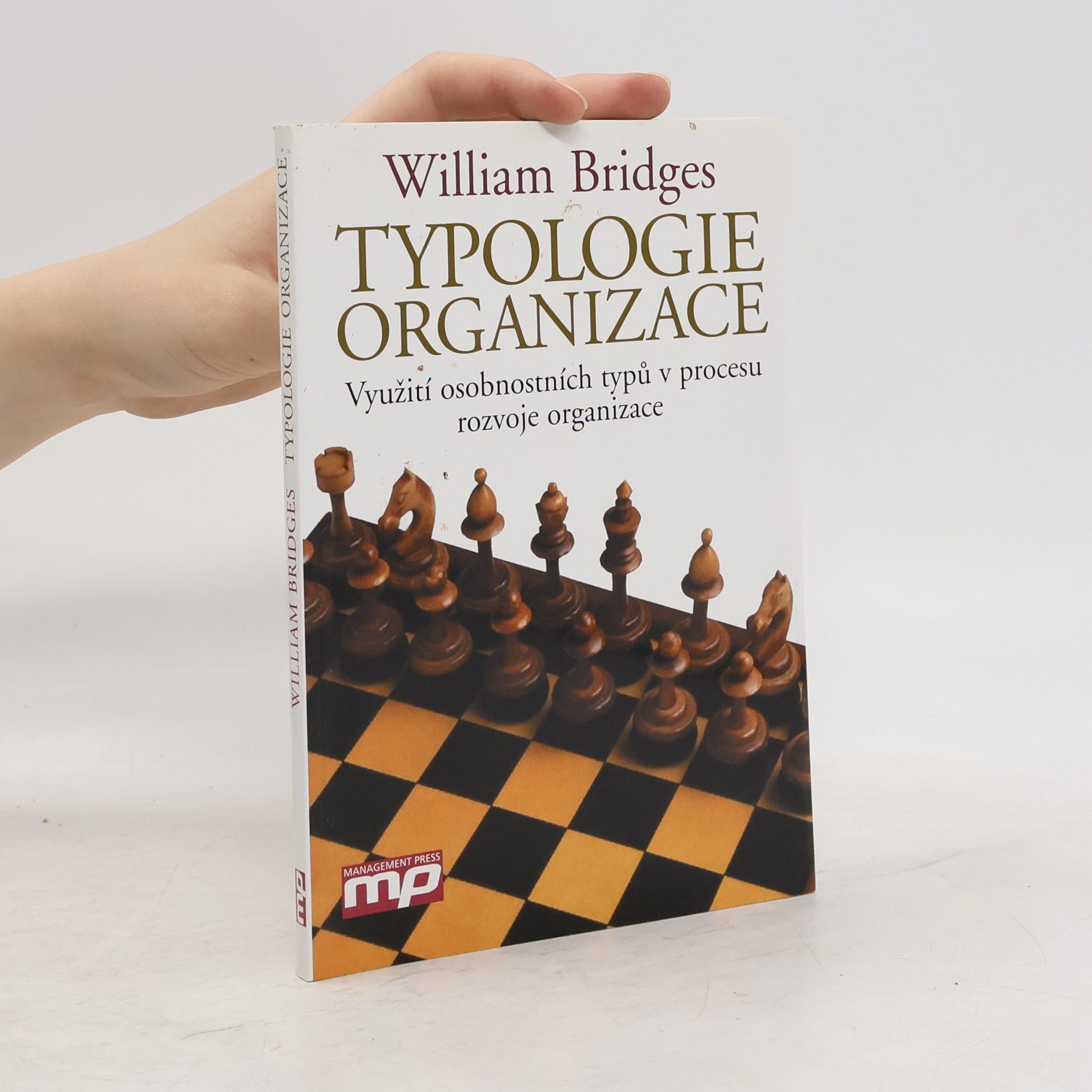 William Bridges Typologie organizace. Využití osobnostních typů v procesu rozvoje organizace
