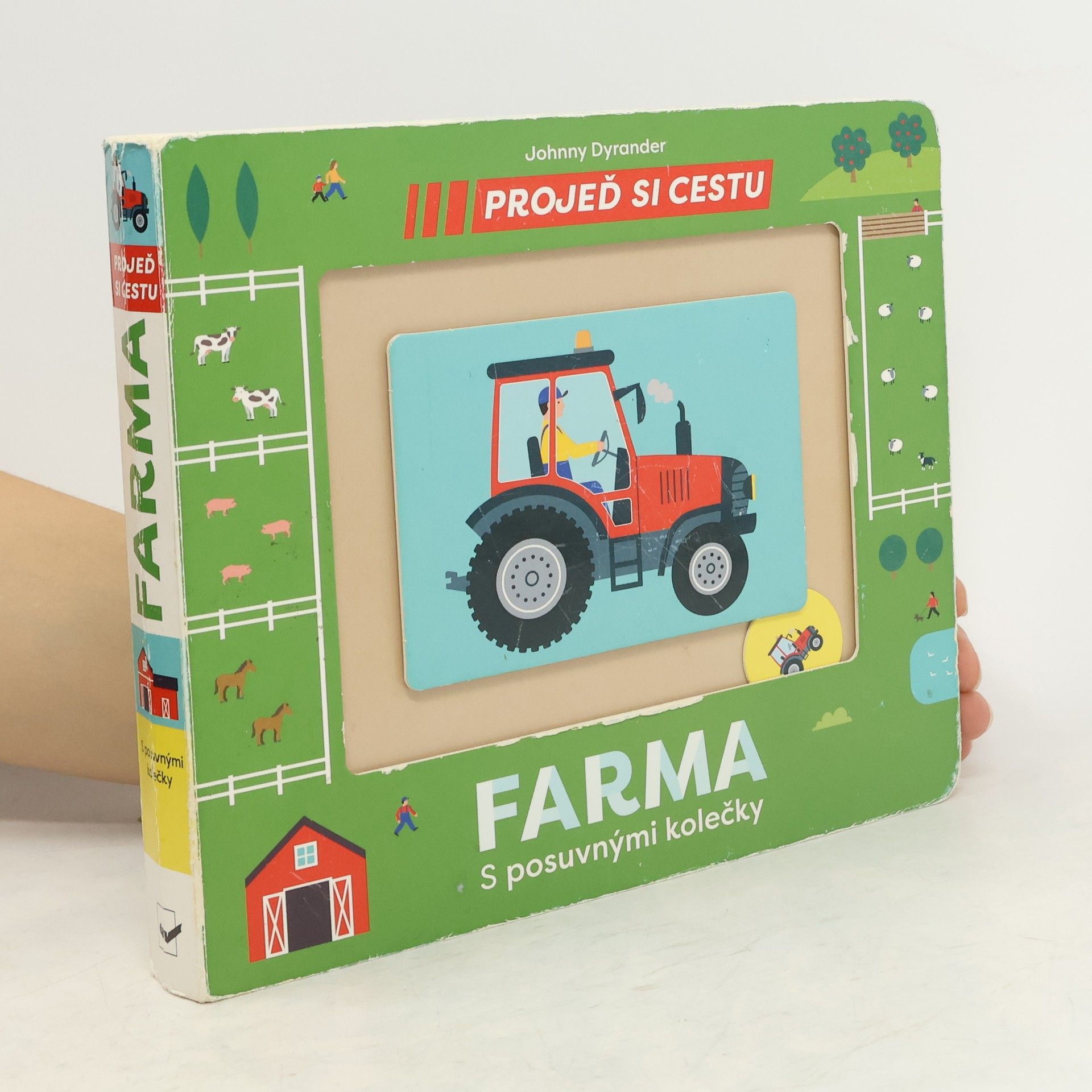 Johnny Dyrander Projeď si cestu. Farma s posuvnými kolečky