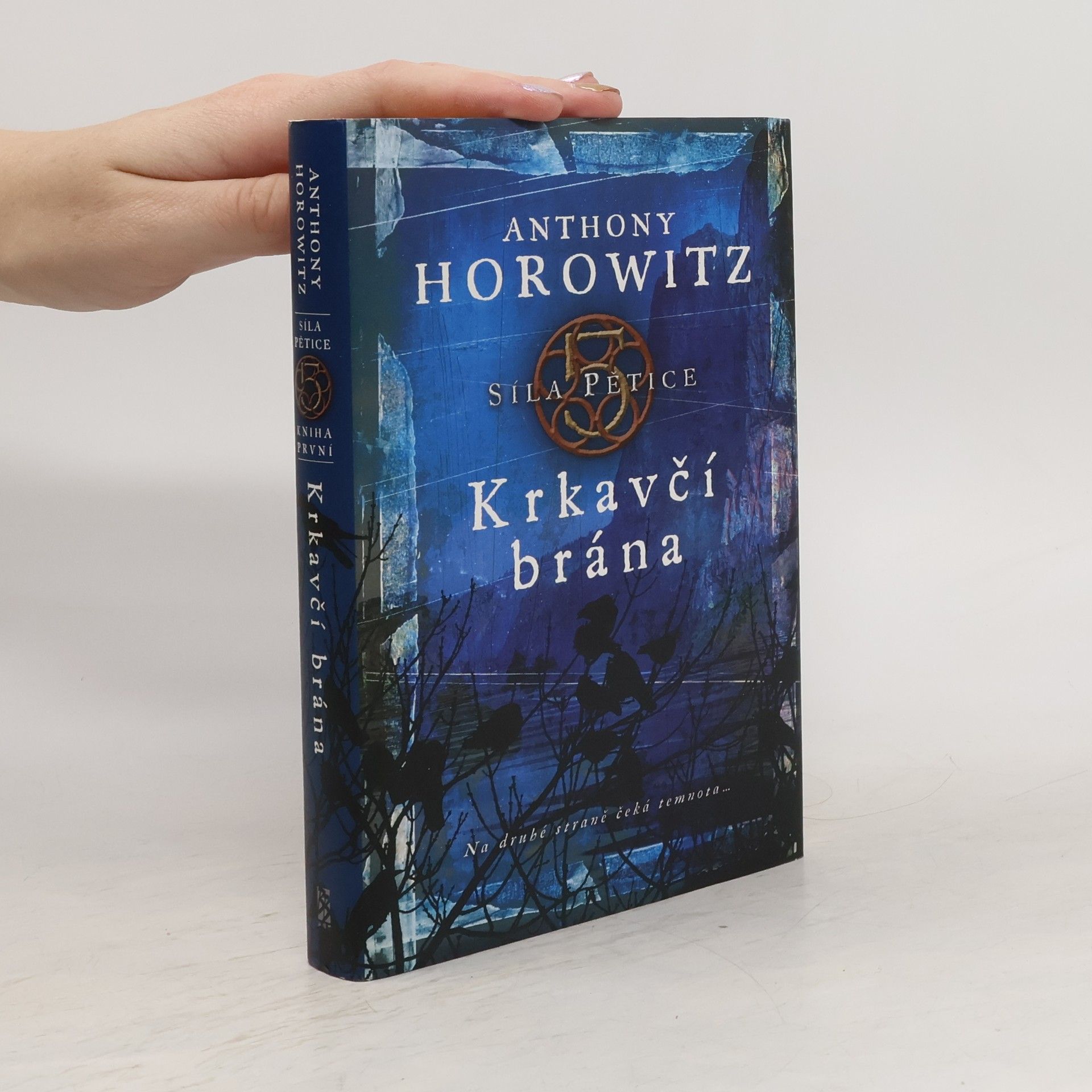 Anthony Horowitz Síla pětice. Krkavčí brána.