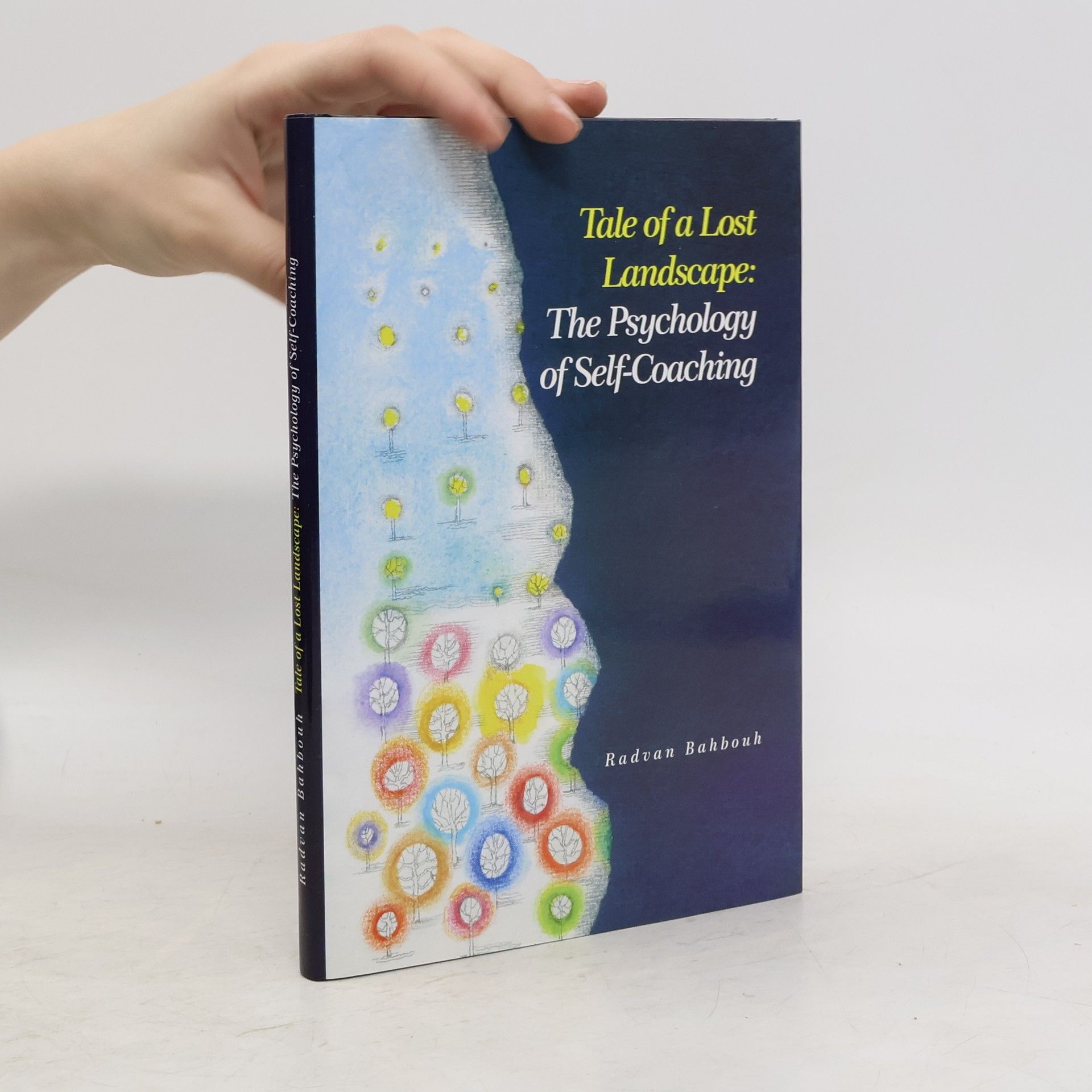 Radvan Bahbouh Tale of a Lost Landscape : the psychology of self-coaching