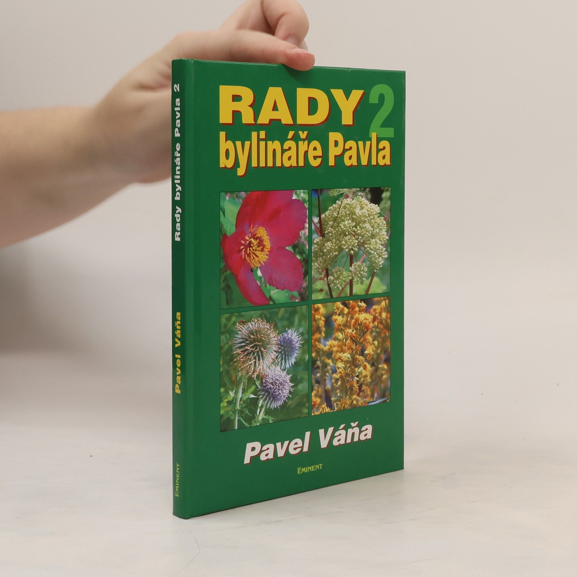 Pavel Váňa Rady bylináře Pavla 2. díl.