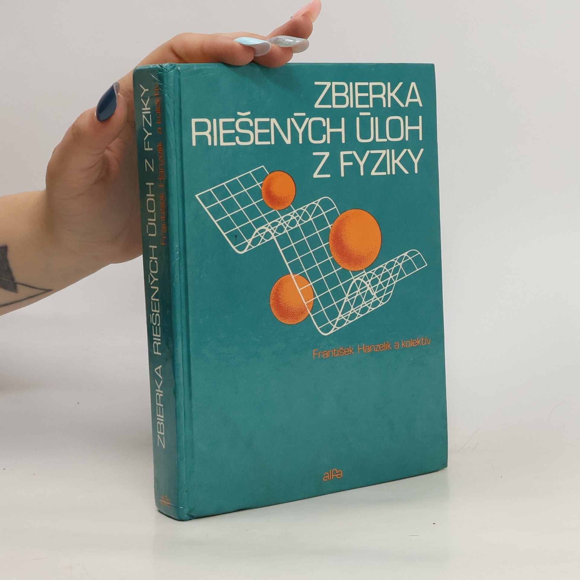 František Hanzelík Zbierka riešených úloh z fyziky pre uchádzačov o štúdium na vysokých školách technických