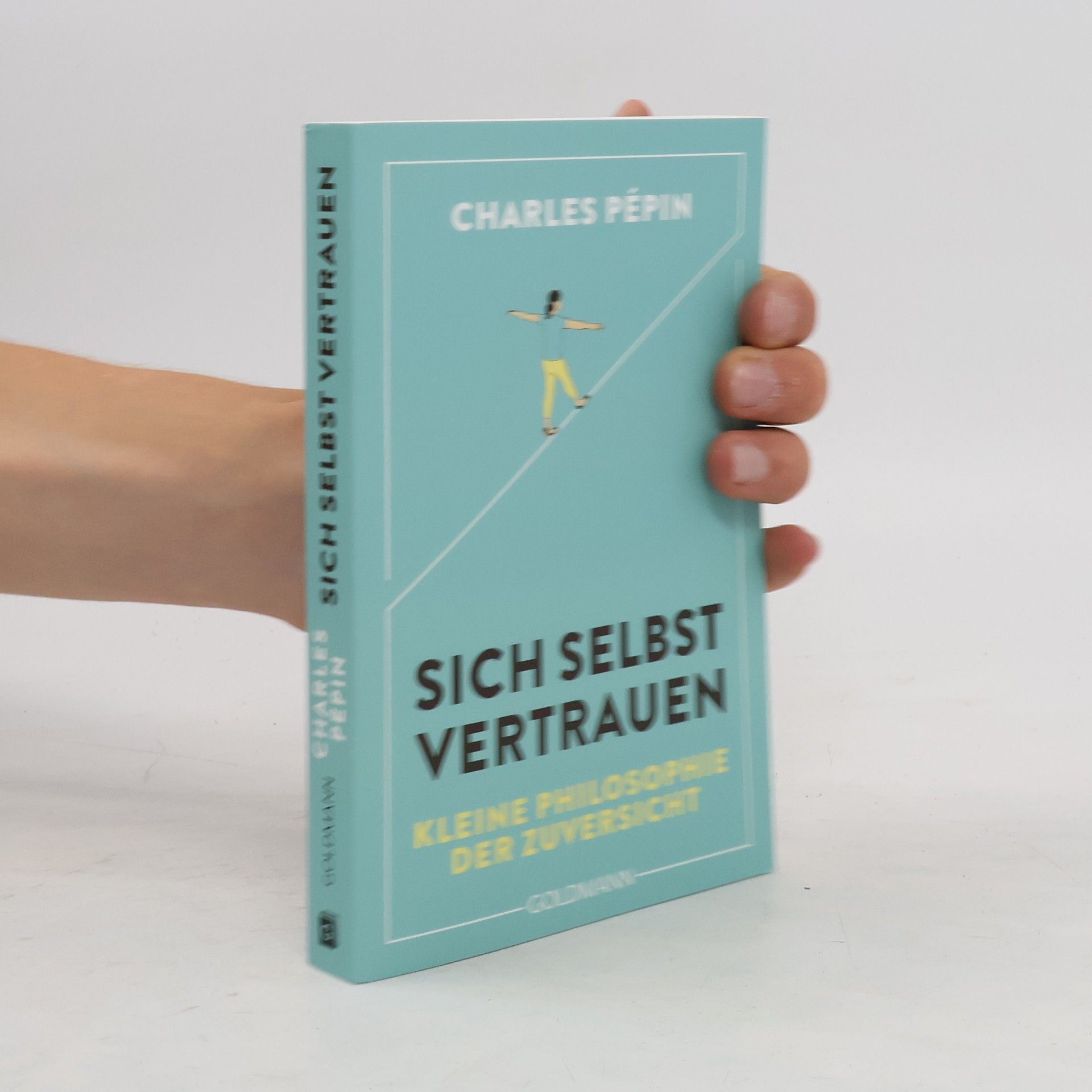 Charles Pépin Sich selbst vertrauen