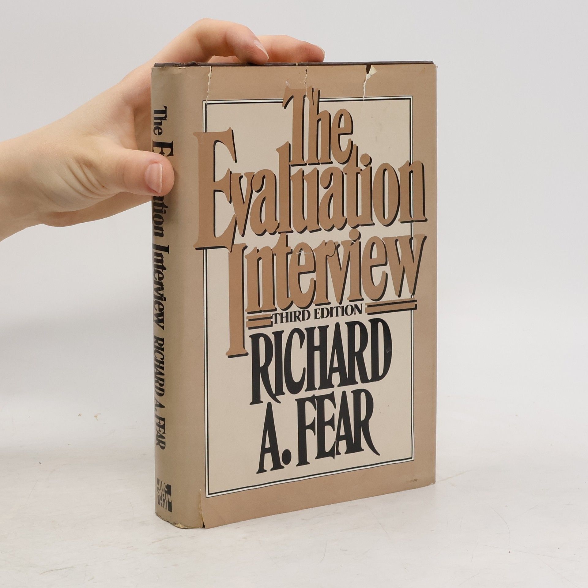 Richard A. Fear The Evaluation Interview