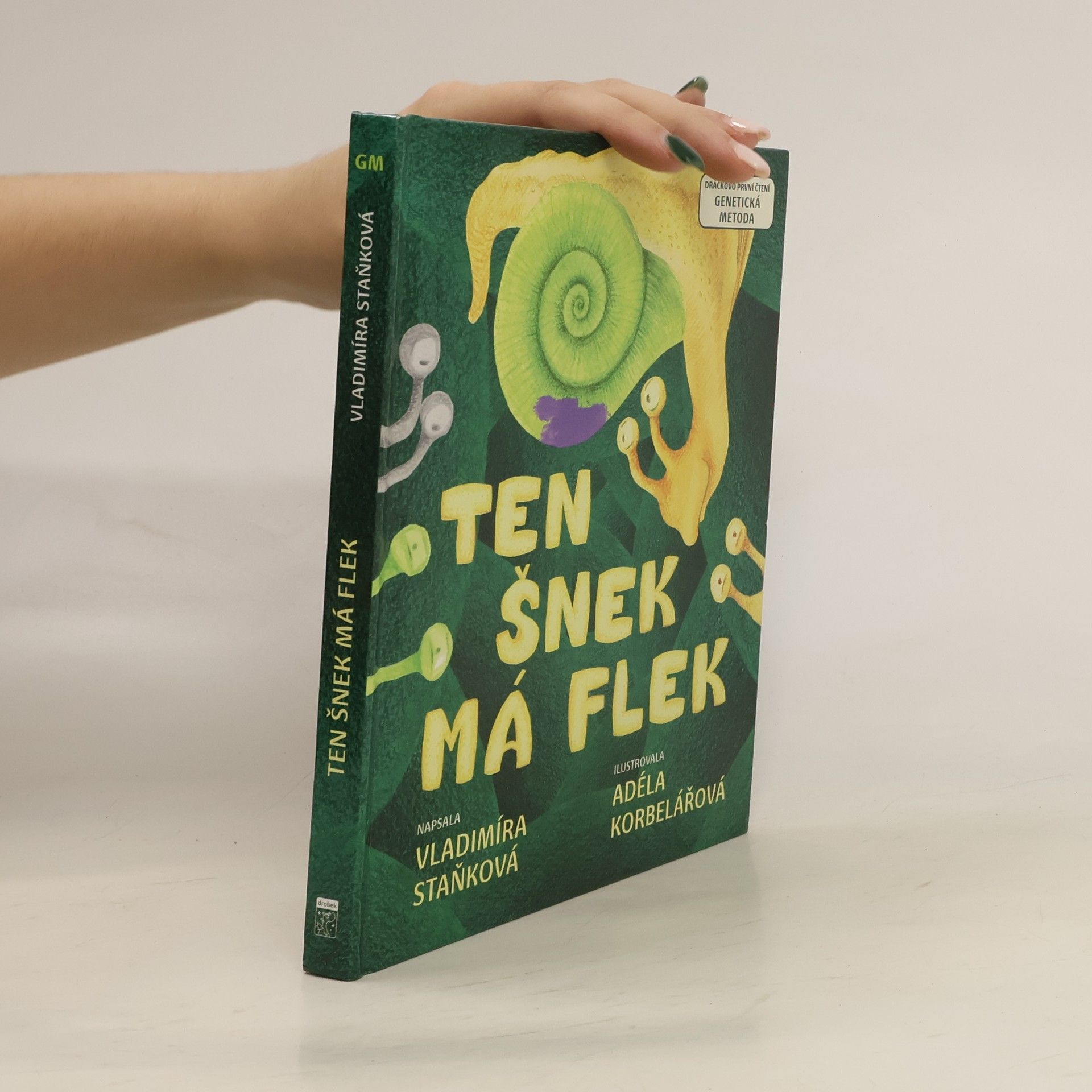 Vladimíra Staňková Ten šnek má flek