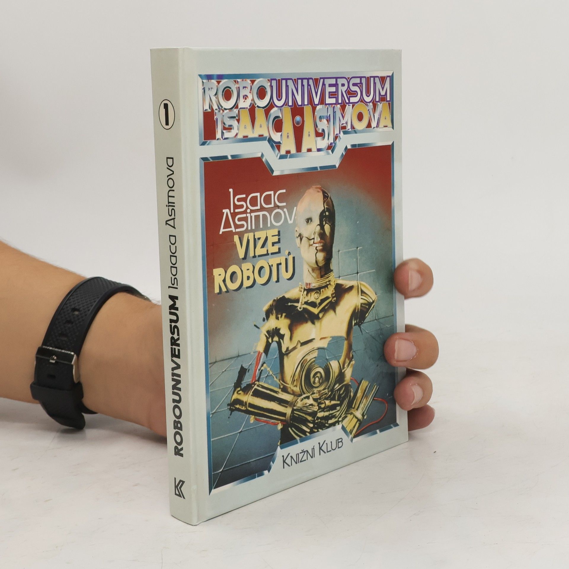 Isaac Asimov Robouniversum Isaaca Asimova, Vize robotů. 1.