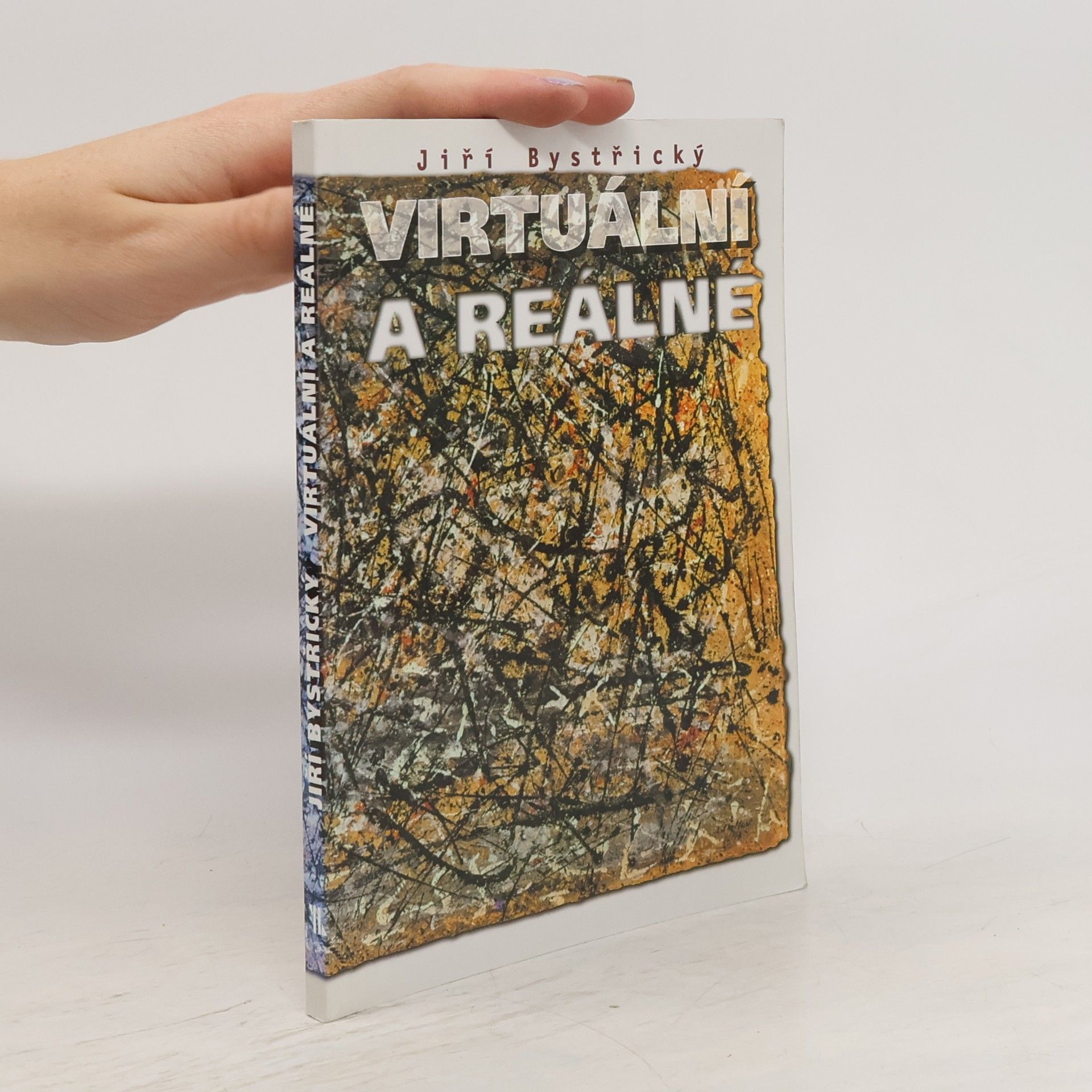Jiří Bystřický Virtuální a reálné