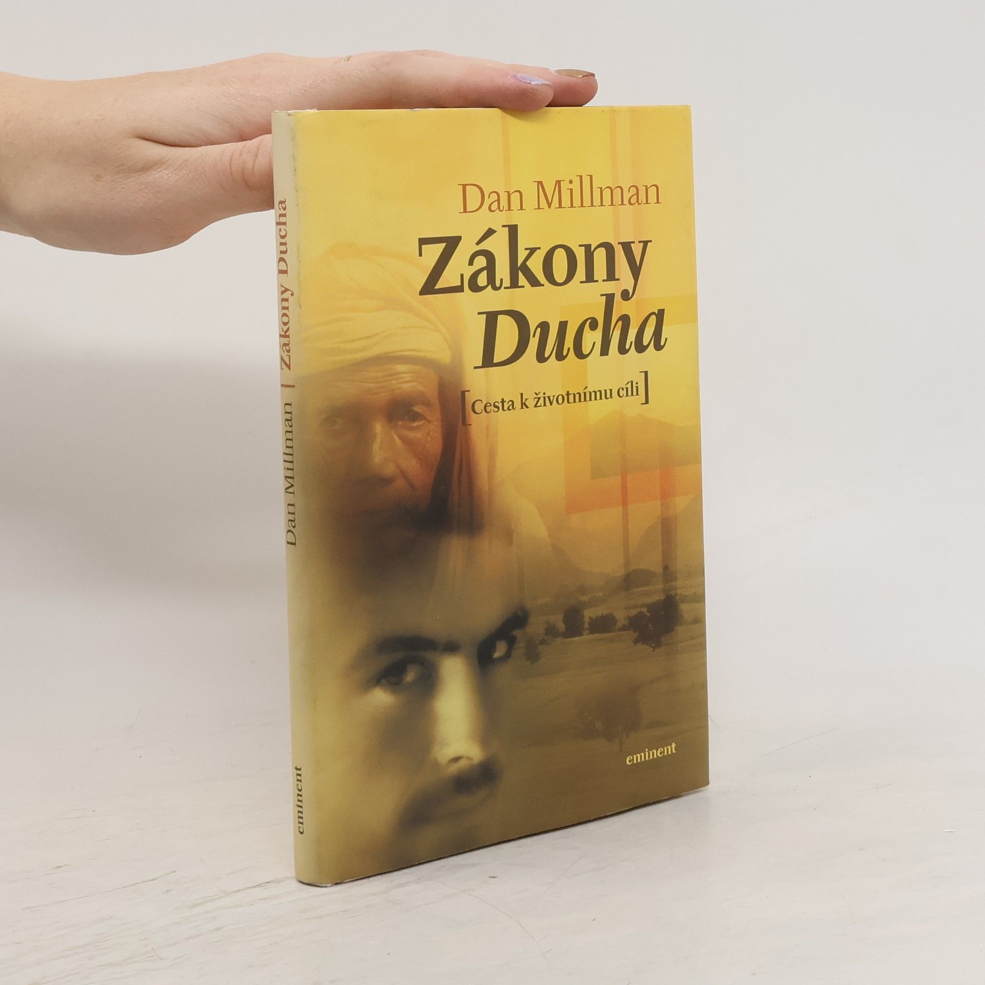 Dan Millman Zákony Ducha: Cesta k životnímu cíli
