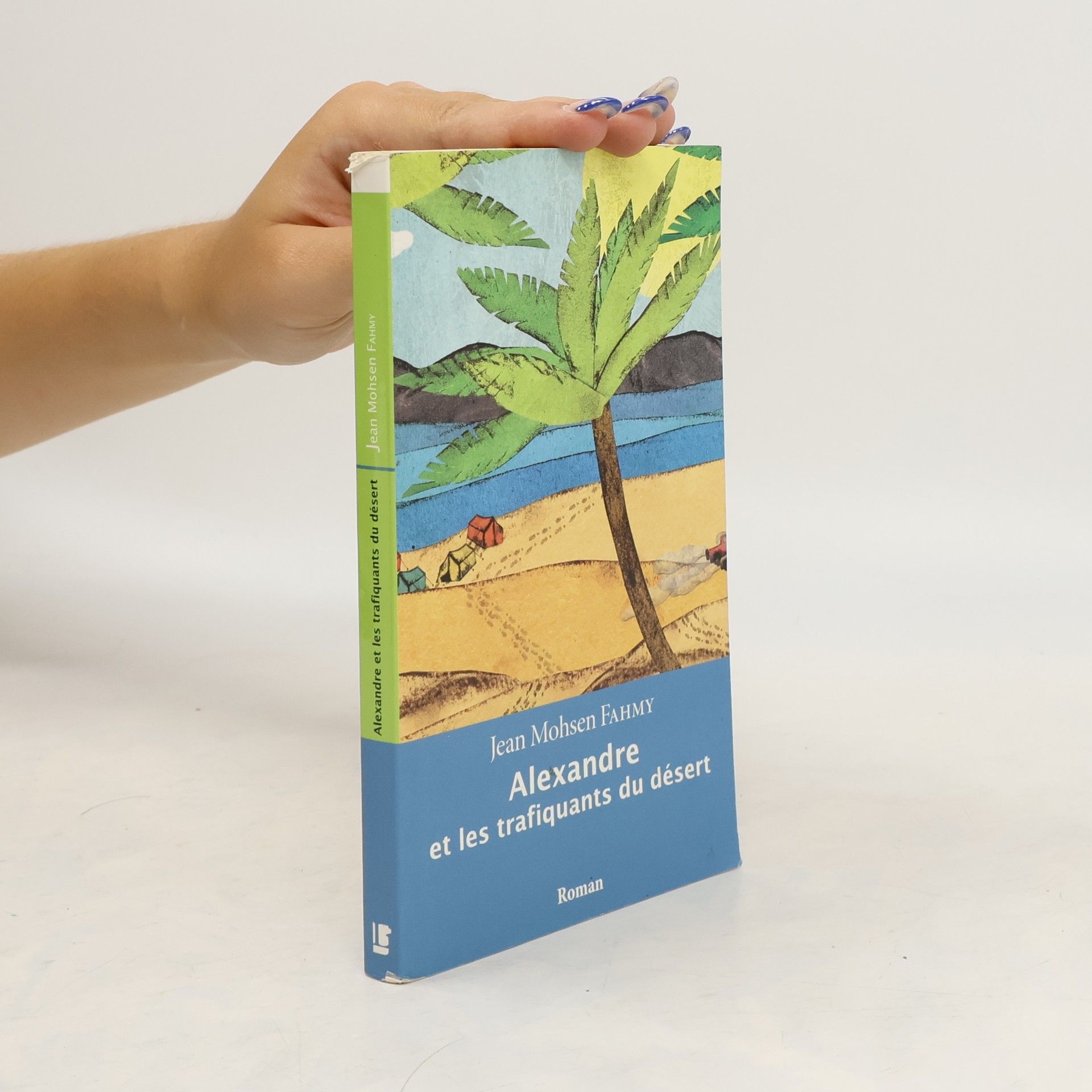 Jean Mohsen Fahmy Alexandre et les Trafiquants du Désert