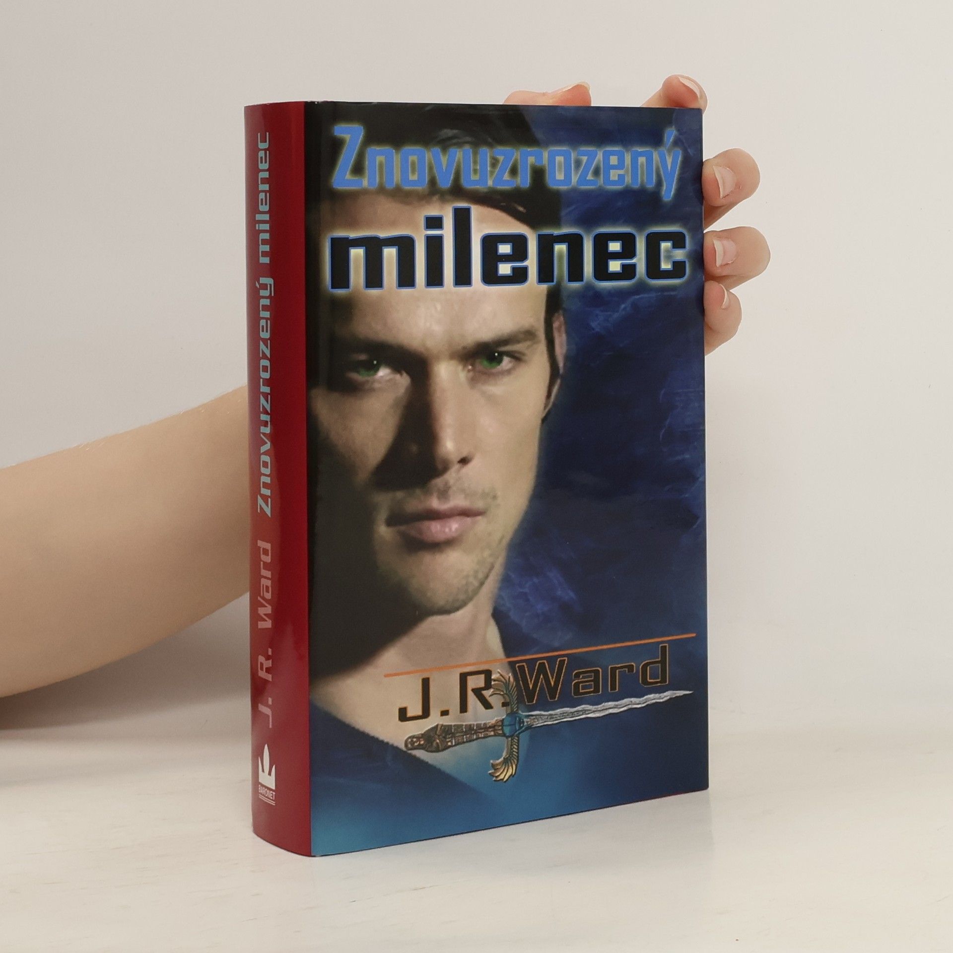 J. R. Ward Znovuzrozený milenec. Bratrstvo černé dýky. 10. díl