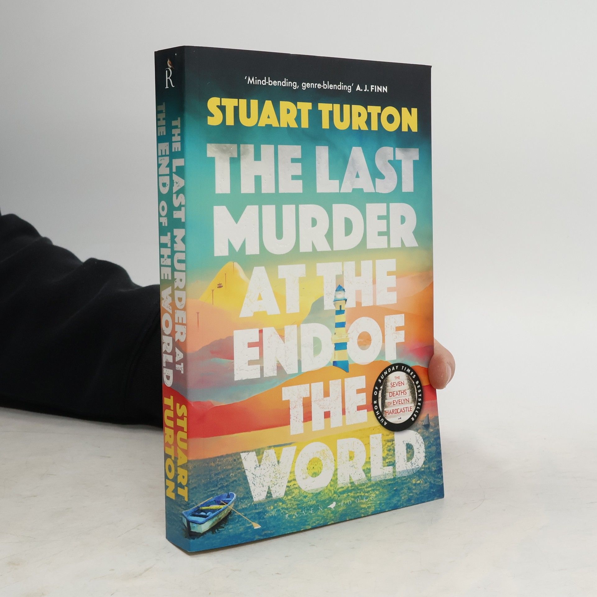 Stuart Turton The Last Murder at the End of the World: The dazzling new high concept murder mystery from the author of the million copy selling, The Seven Deaths of Evelyn Hardcastle