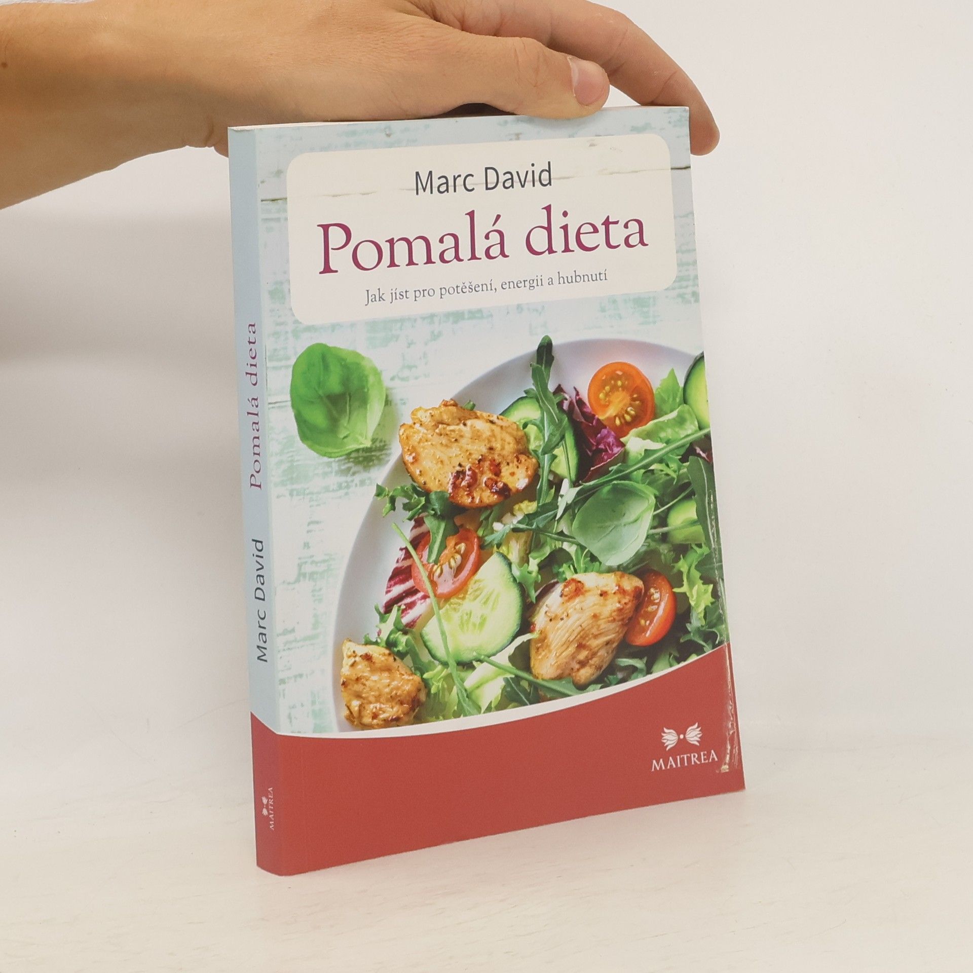 Marc David Pomalá dieta: Jak jíst pro potěšení, energii a zdraví