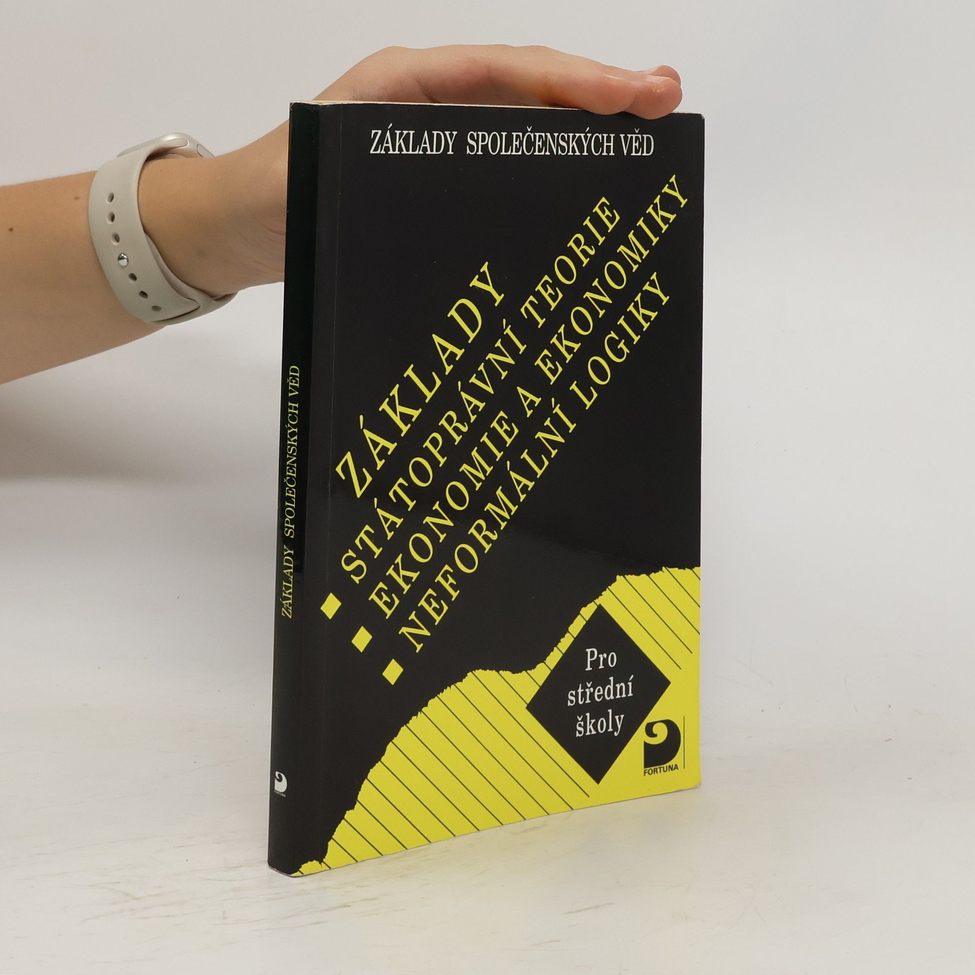 Collectif d'auteurs Základy státoprávní teorie, ekonomie a ekonomiky, neformální logiky pro střední školy