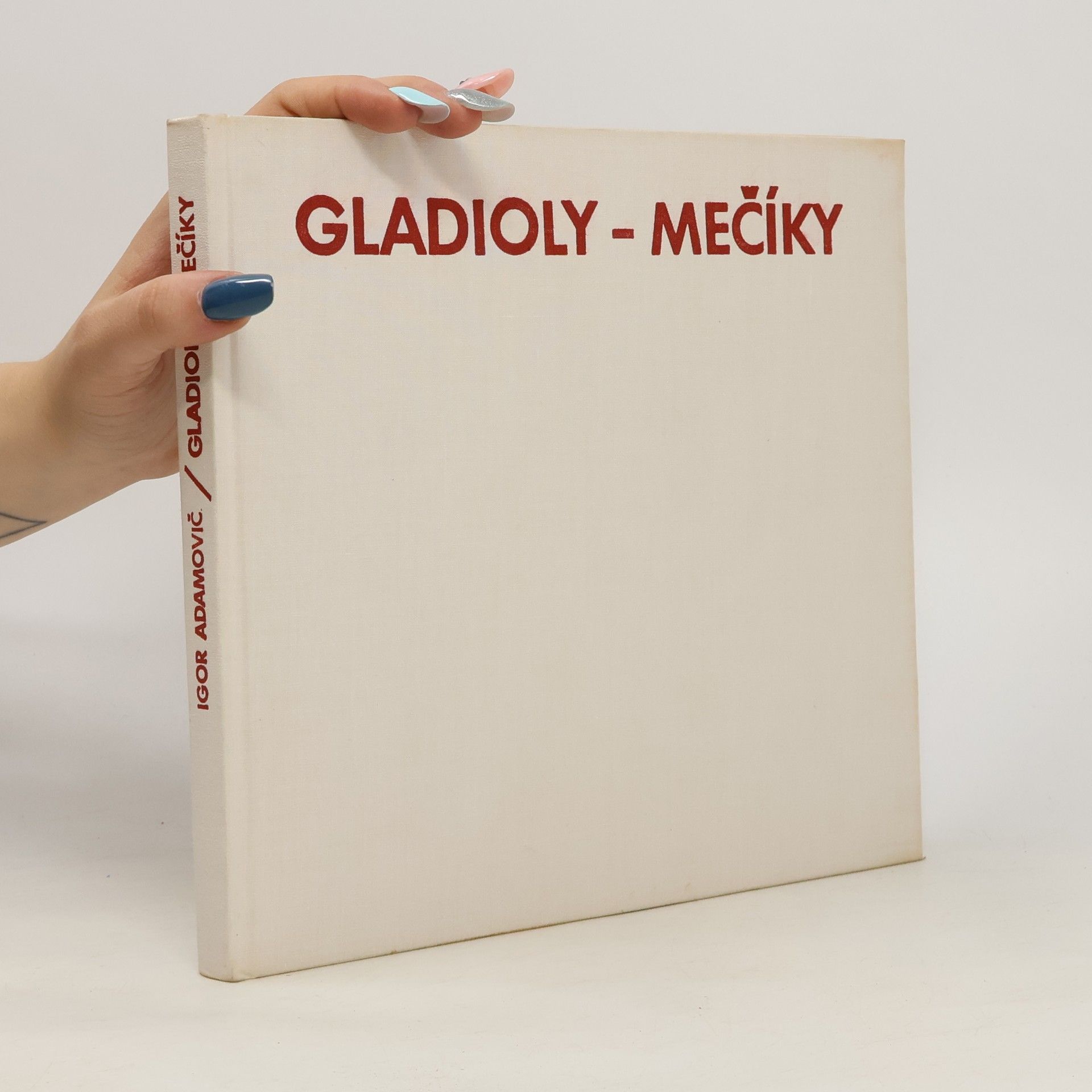 Igor Adamovič Gladioly - mečíky
