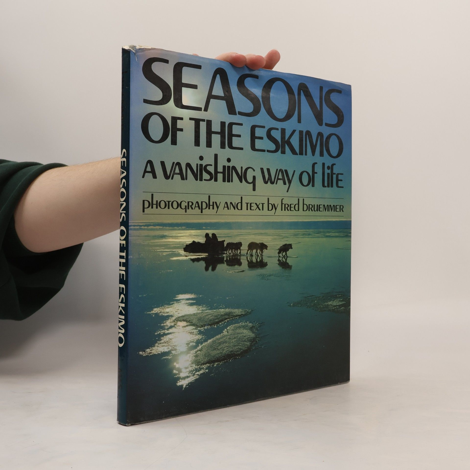Fred Bruemmer Seasons of the Eskimo