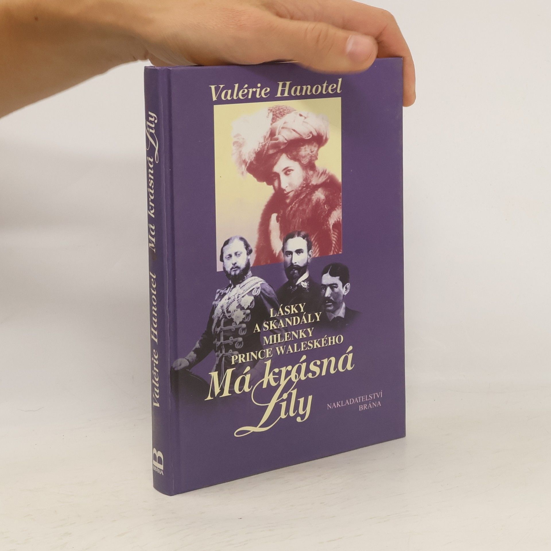 Valérie Hanotel Má krásná Lily. Lásky a skandály milenky prince waleského
