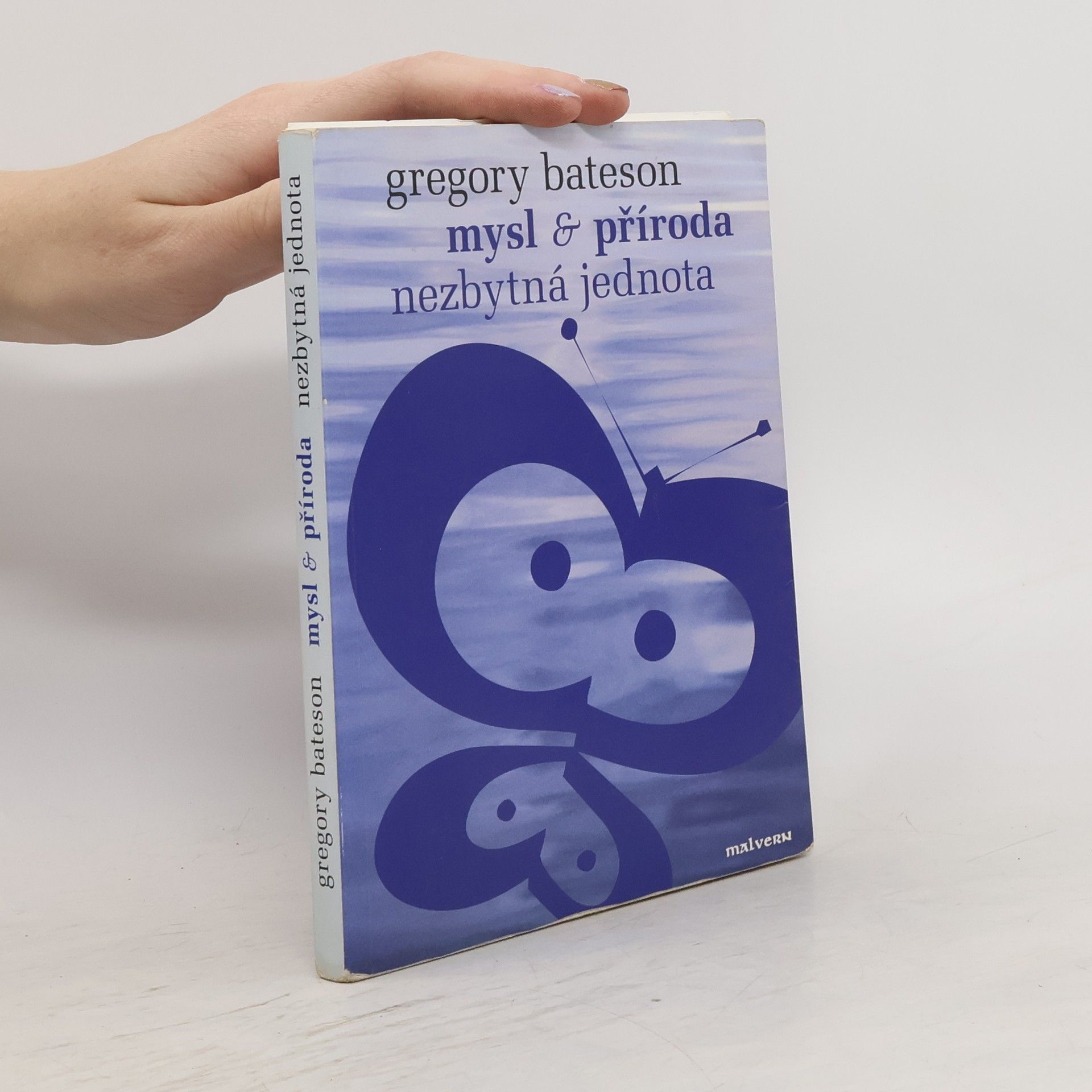 Gregory Bateson Mysl & příroda: nezbytná jednota