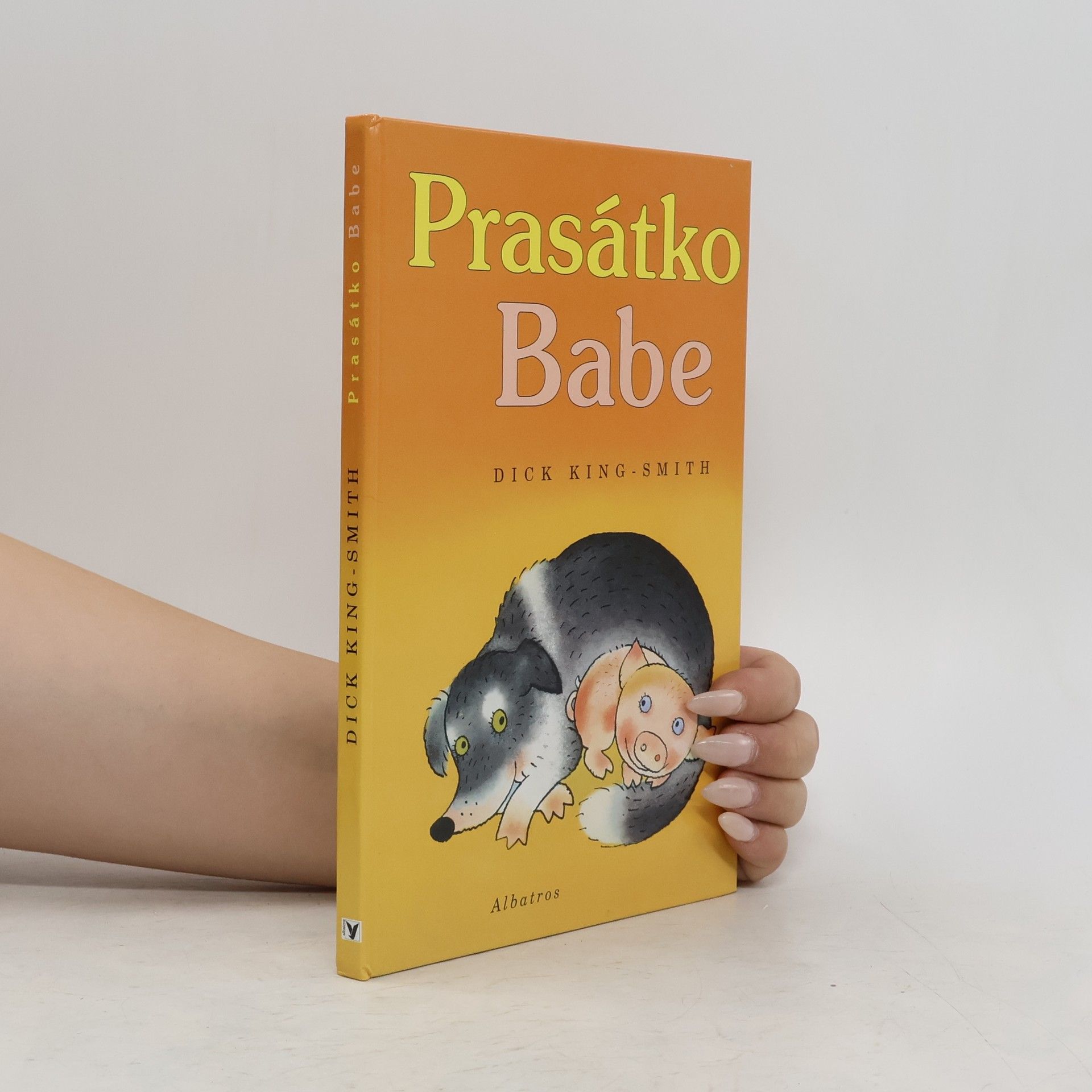 Dick King-Smith Prasátko Babe