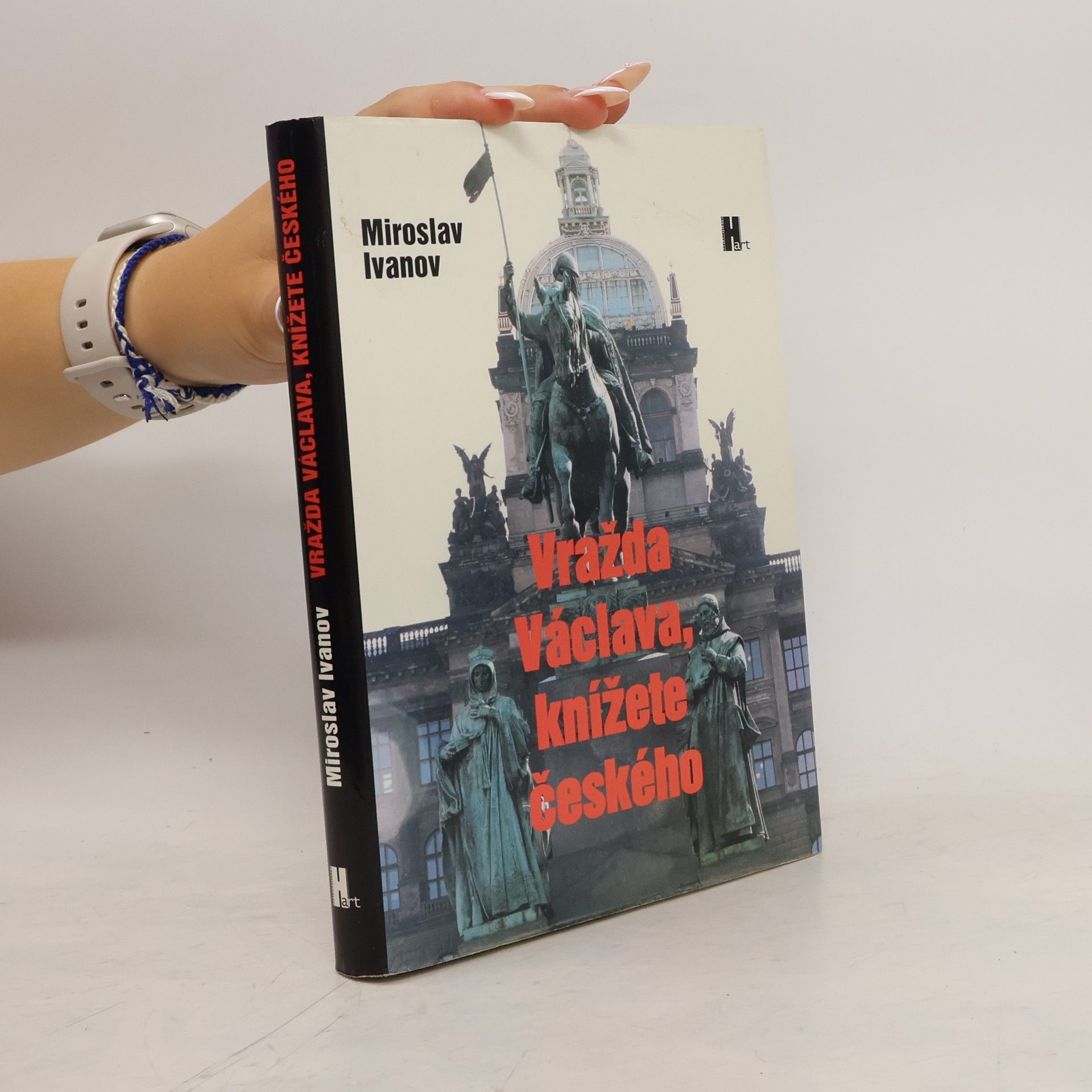 Miroslav Ivanov Vražda Václava, knížete českého
