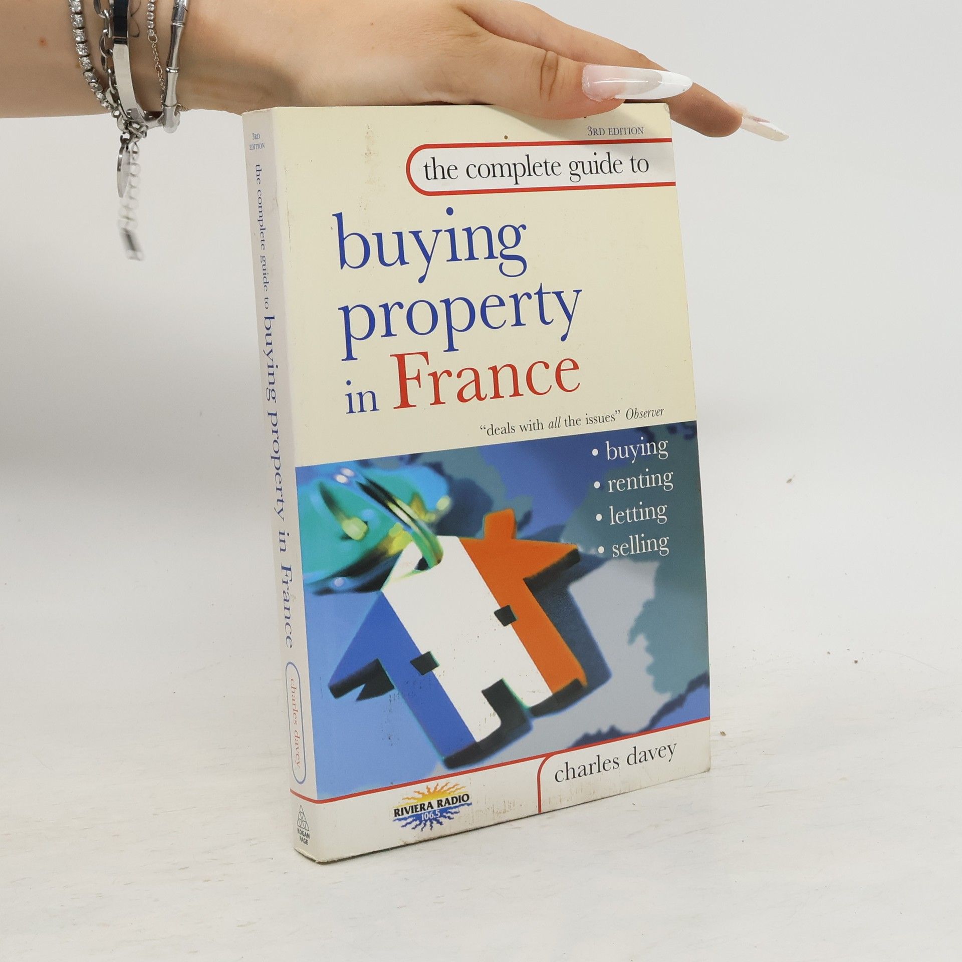 Charles Davey The Complete Guide to Buying Property in France