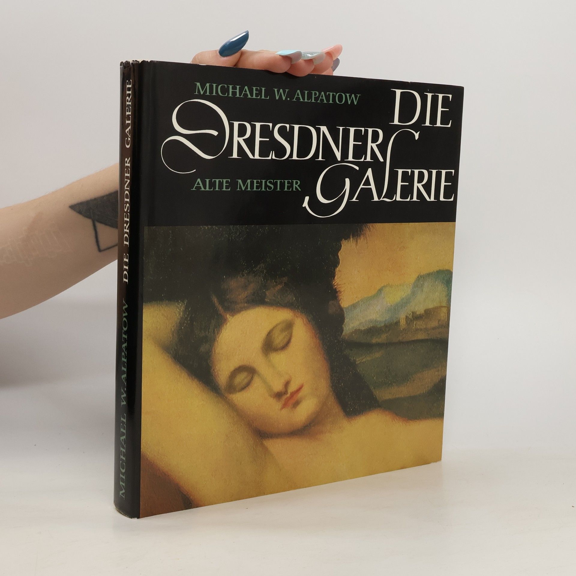 Michail Vladimirovič Alpatov Die Dresdner Galerie alte Meister